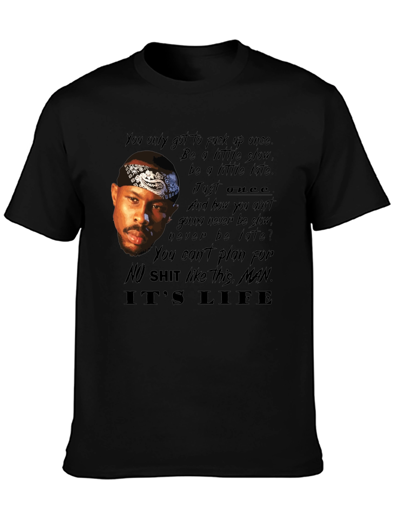 Its Life T-Shirt