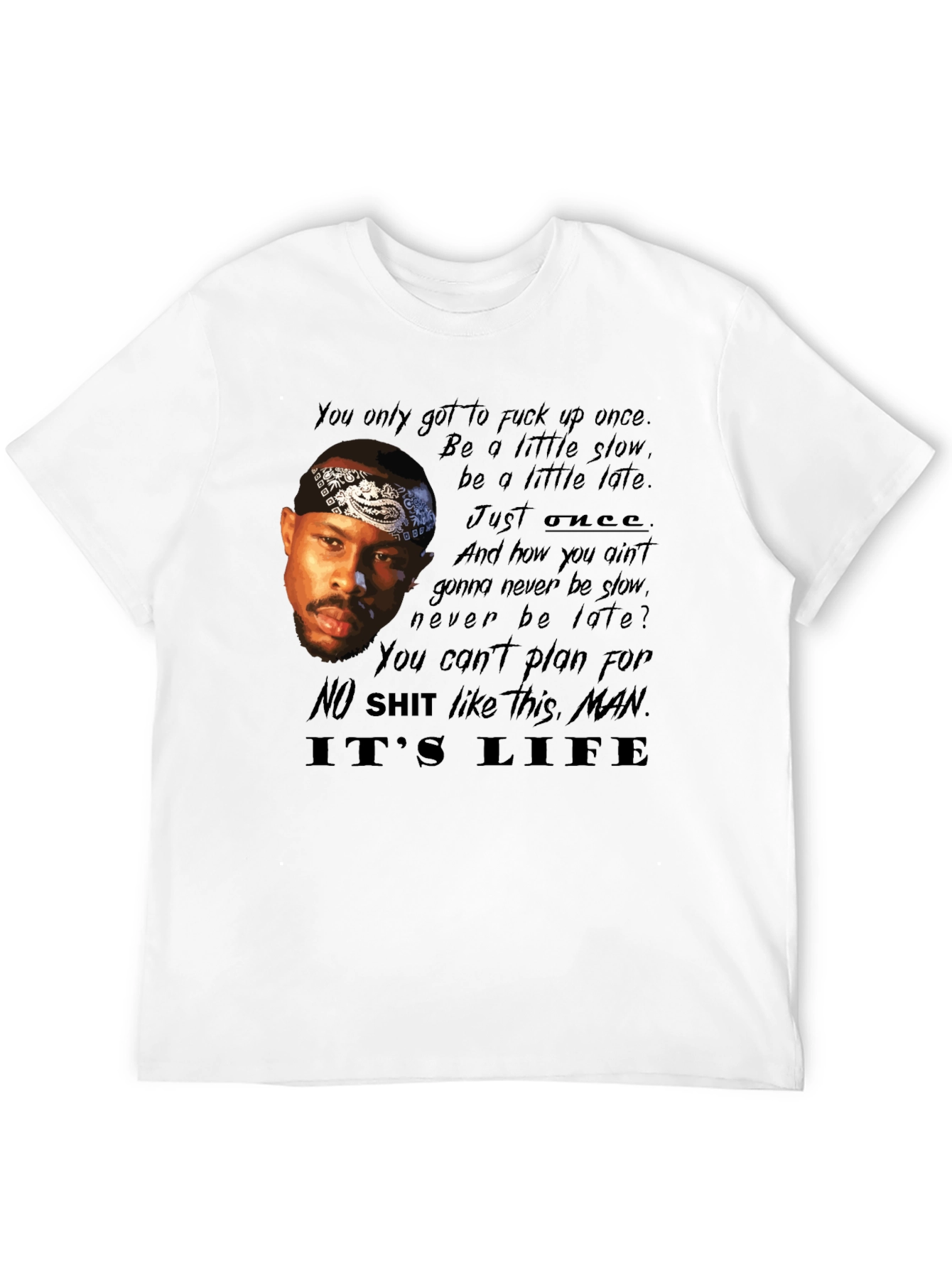 Its Life T-Shirt