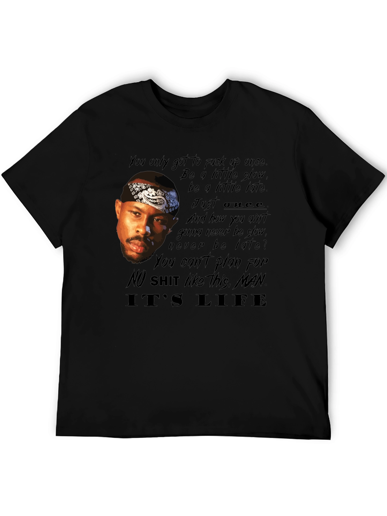 Its Life T-Shirt