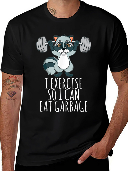 I Exercise to Eat Garbage T-Shirt Funny Workout Tee