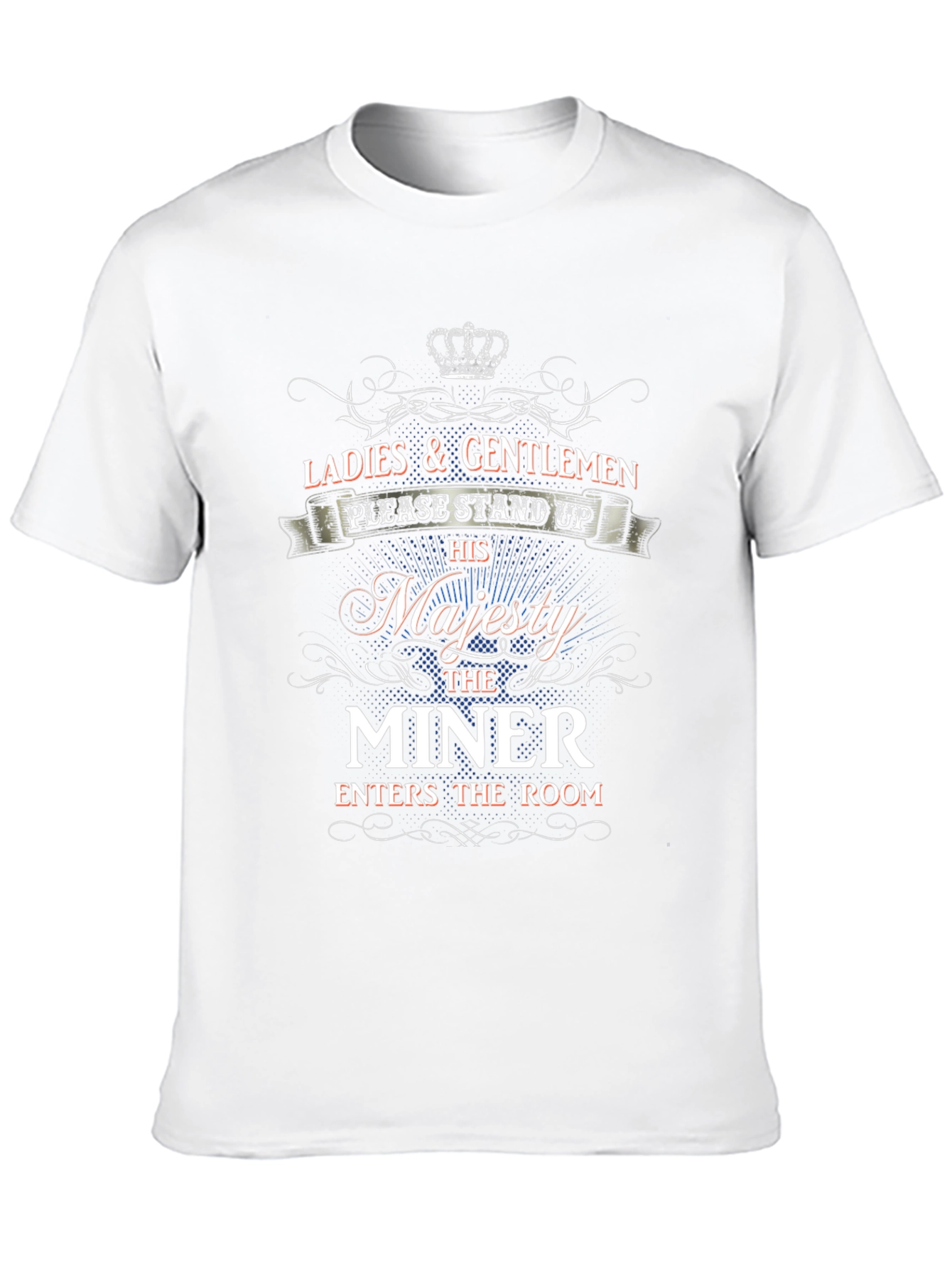 His Majesty the Miner T-Shirt