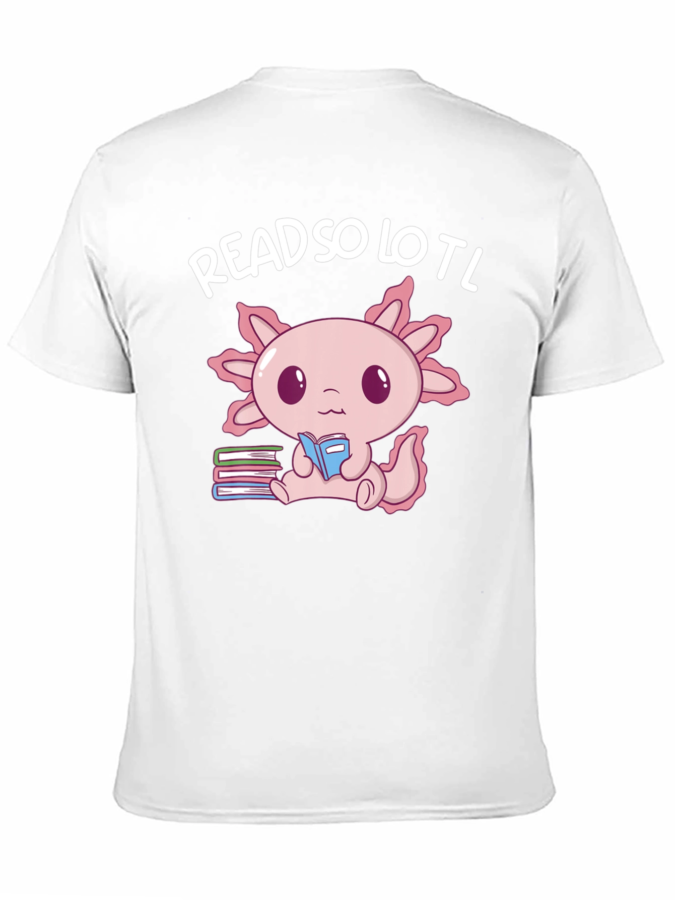 Read So Lotl Axolotl Reading Book T-Shirt