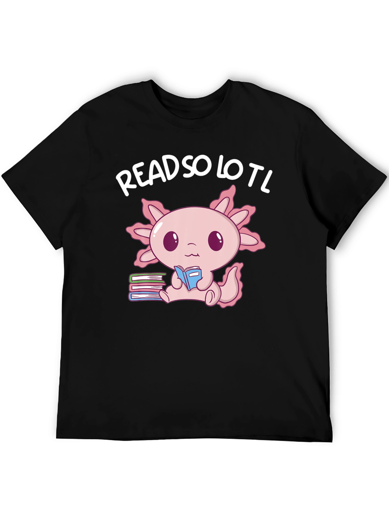 Read So Lotl Axolotl Reading Book T-Shirt