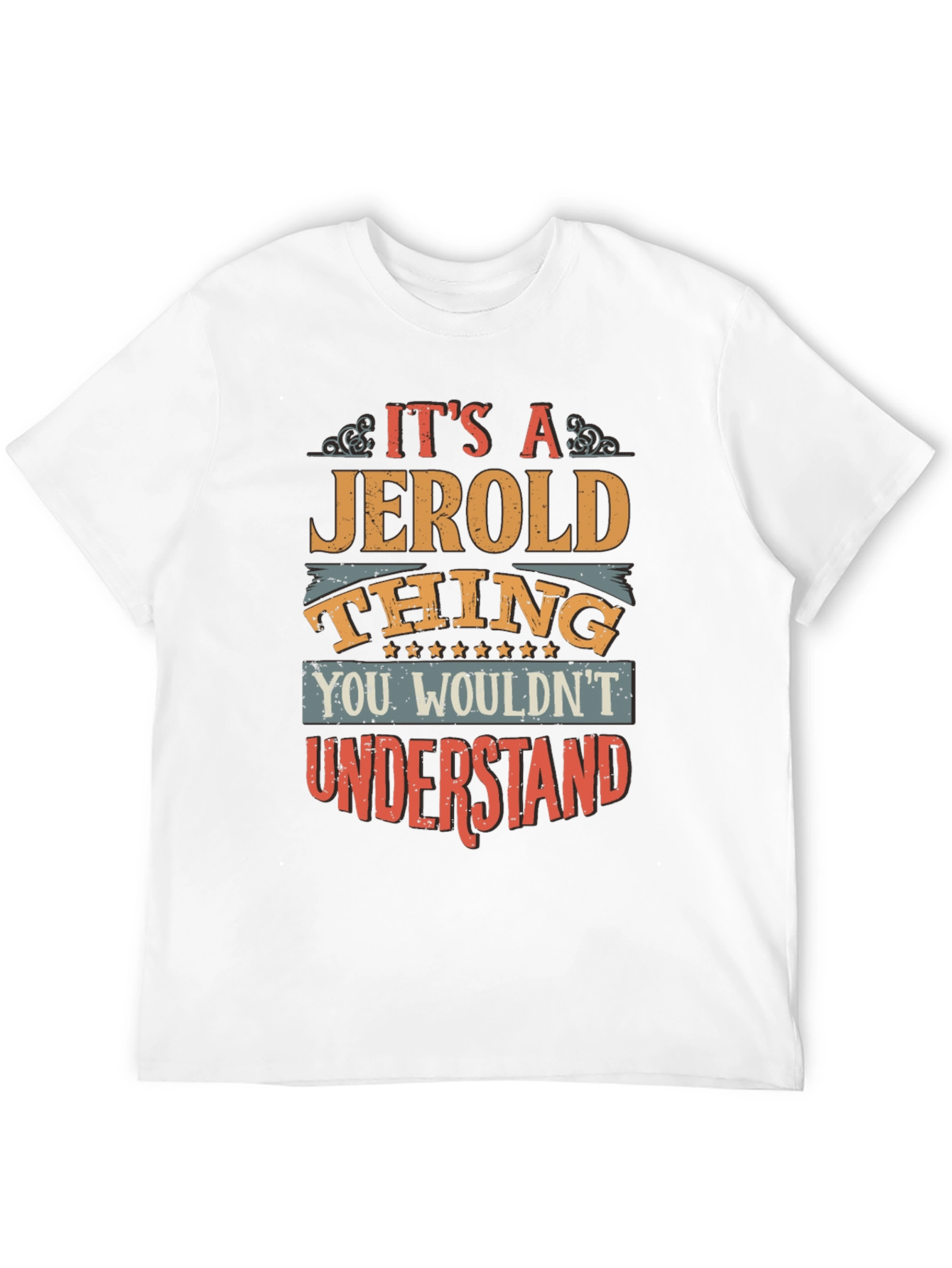 Its A Jerold Thing T-Shirt