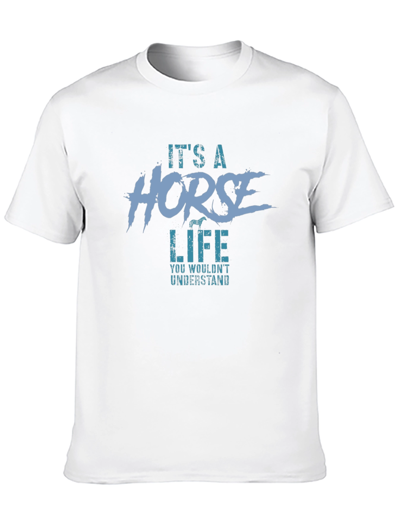 Its A Horse Life T-Shirt