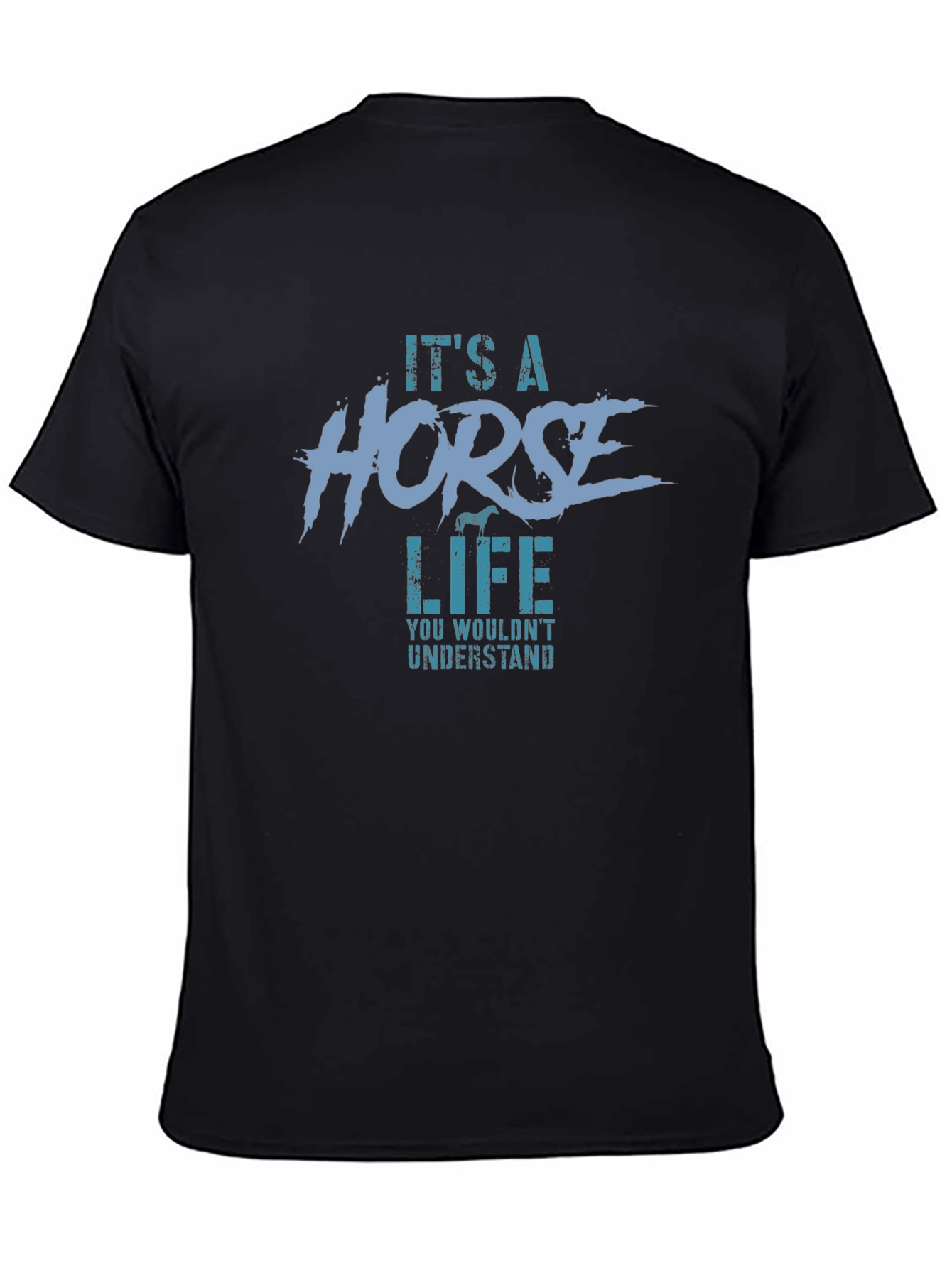Its A Horse Life T-Shirt