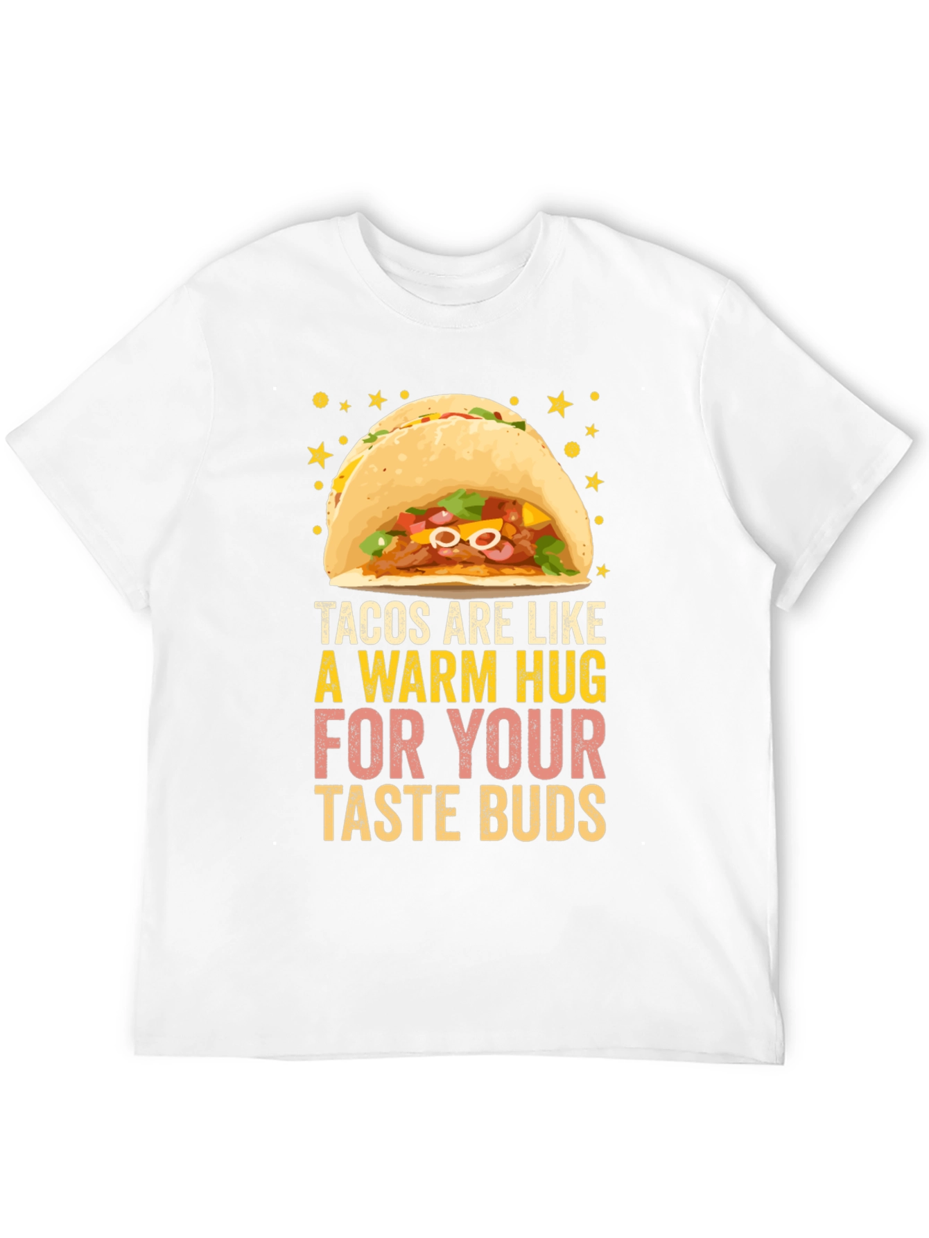 Tacos are Like a Warm Hug Funny Graphic T-Shirt