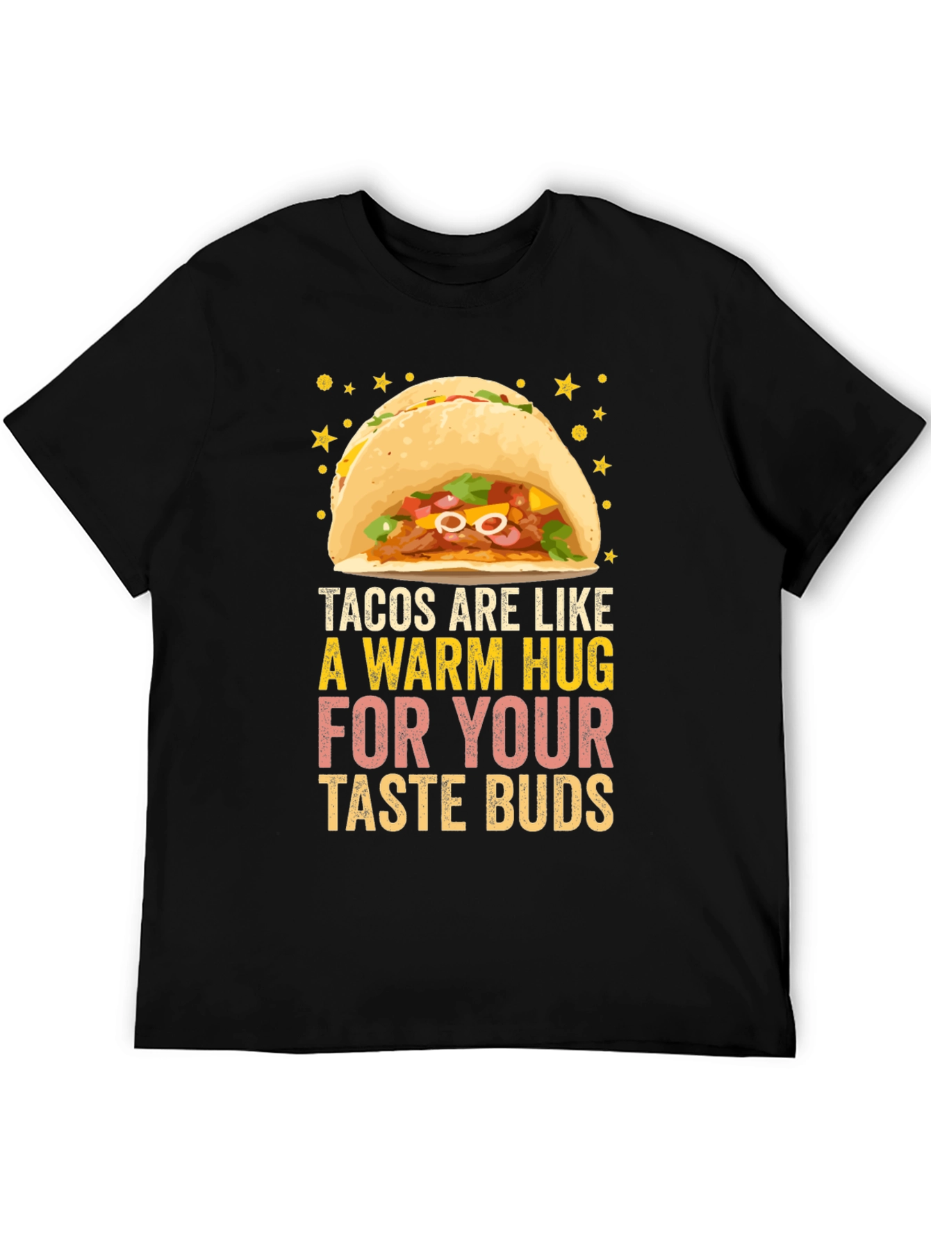 Tacos are Like a Warm Hug Funny Graphic T-Shirt