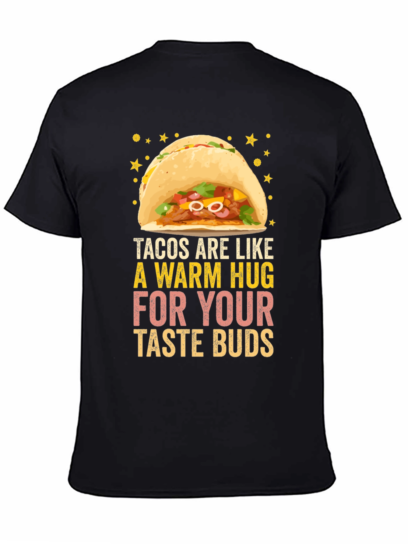 Tacos are Like a Warm Hug Funny Graphic T-Shirt