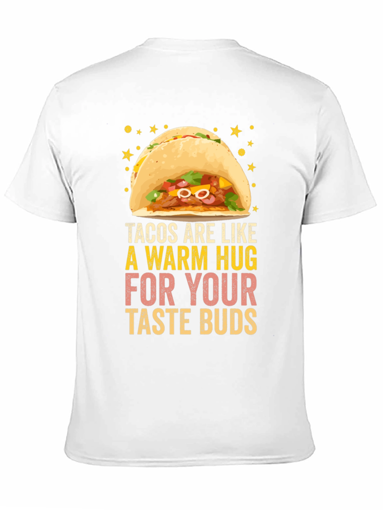 Tacos are Like a Warm Hug Funny Graphic T-Shirt