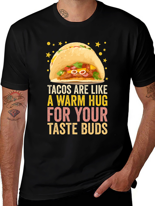 Tacos are Like a Warm Hug Funny Graphic T-Shirt