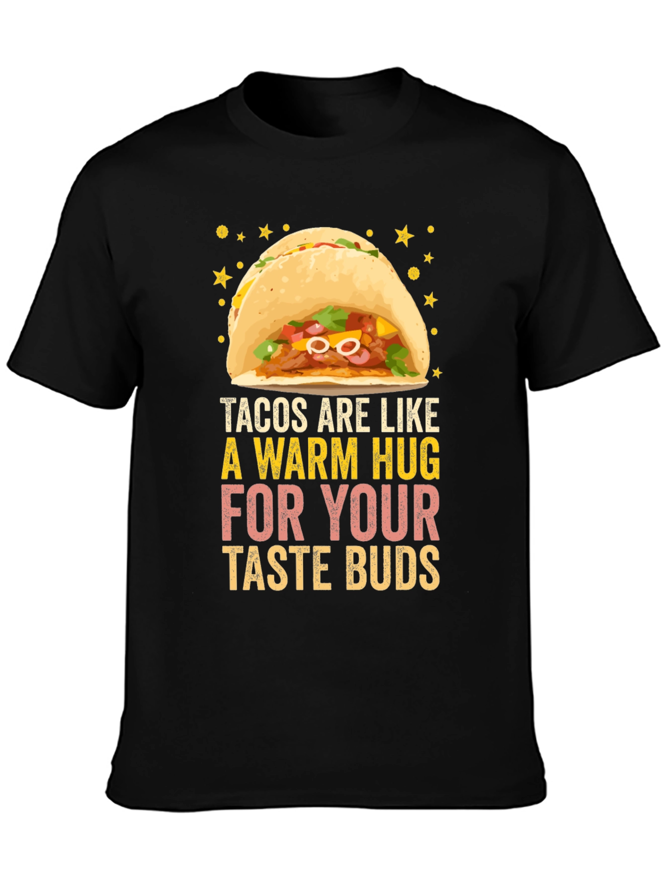 Tacos are Like a Warm Hug Funny Graphic T-Shirt