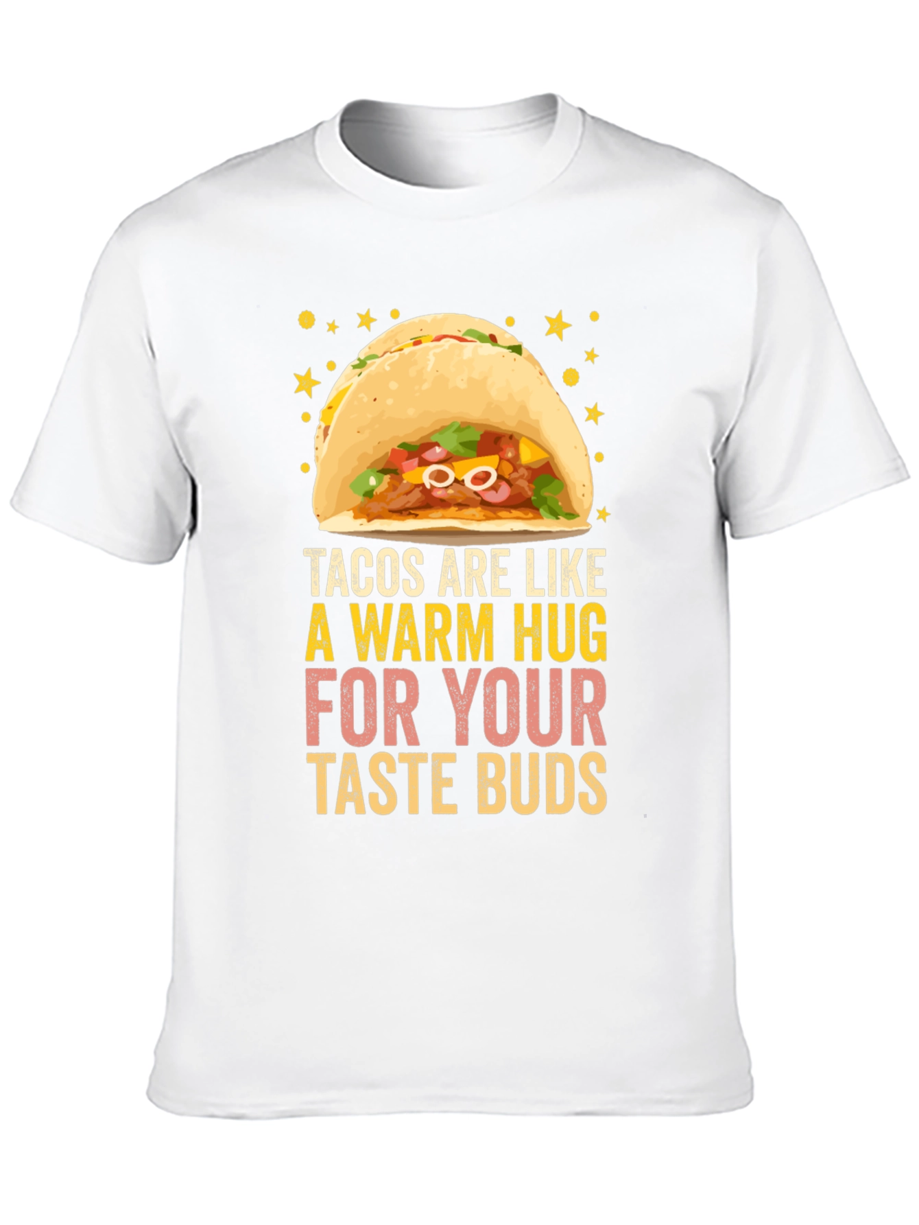 Tacos are Like a Warm Hug Funny Graphic T-Shirt