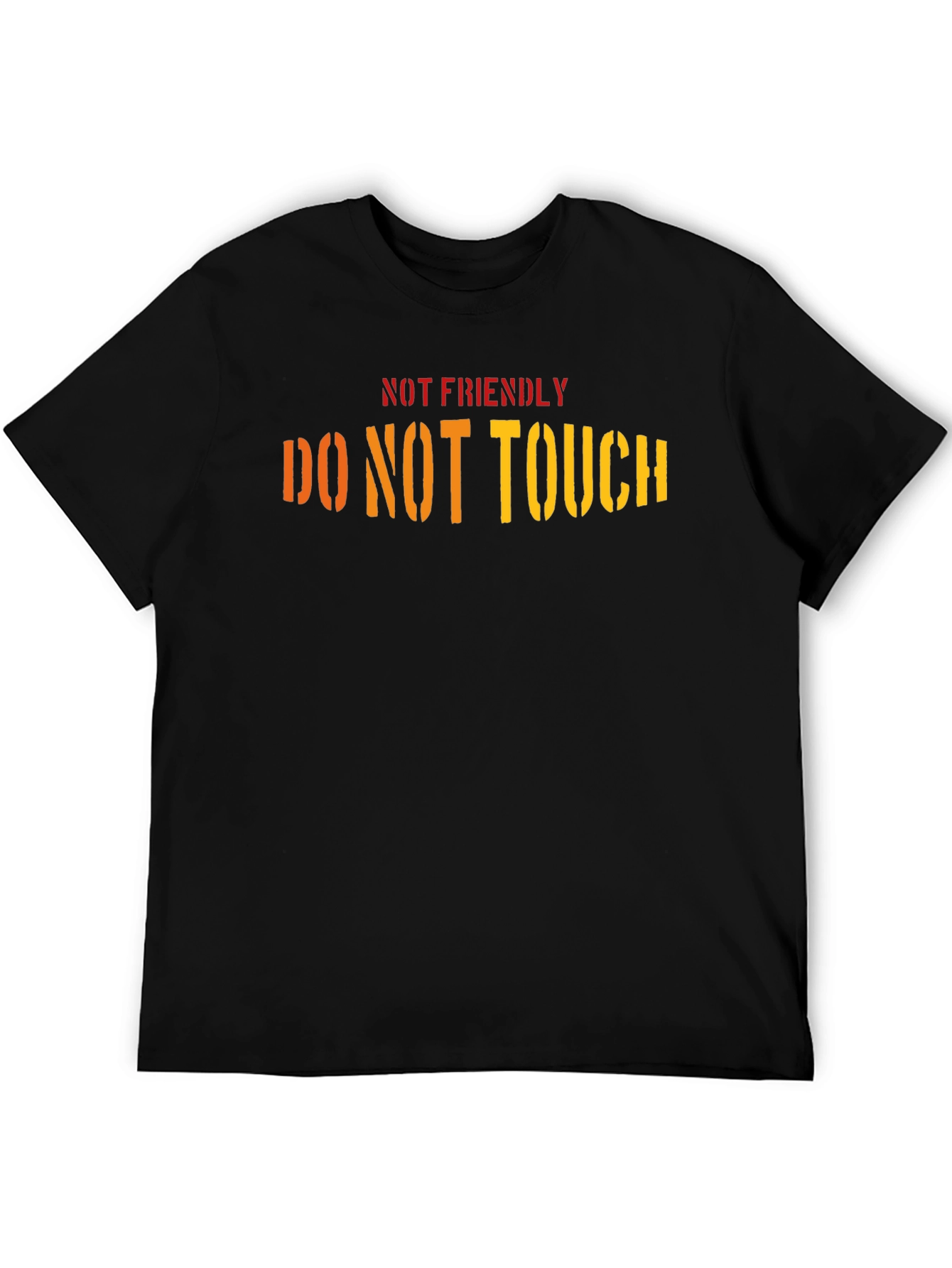 Not Friendly Do Not Touch Black T-Shirt
