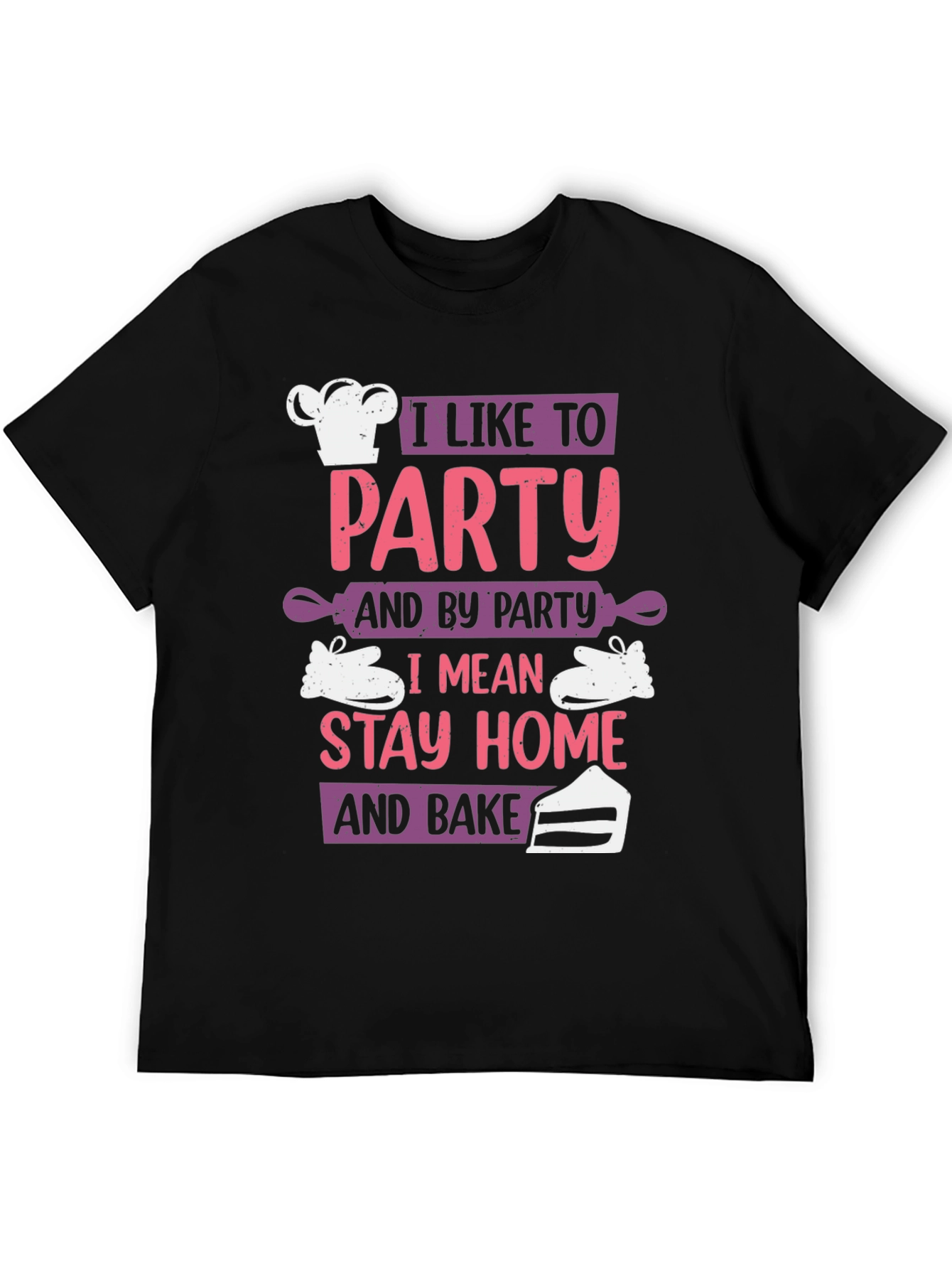 I Like To Party and Bake Graphic T-Shirt