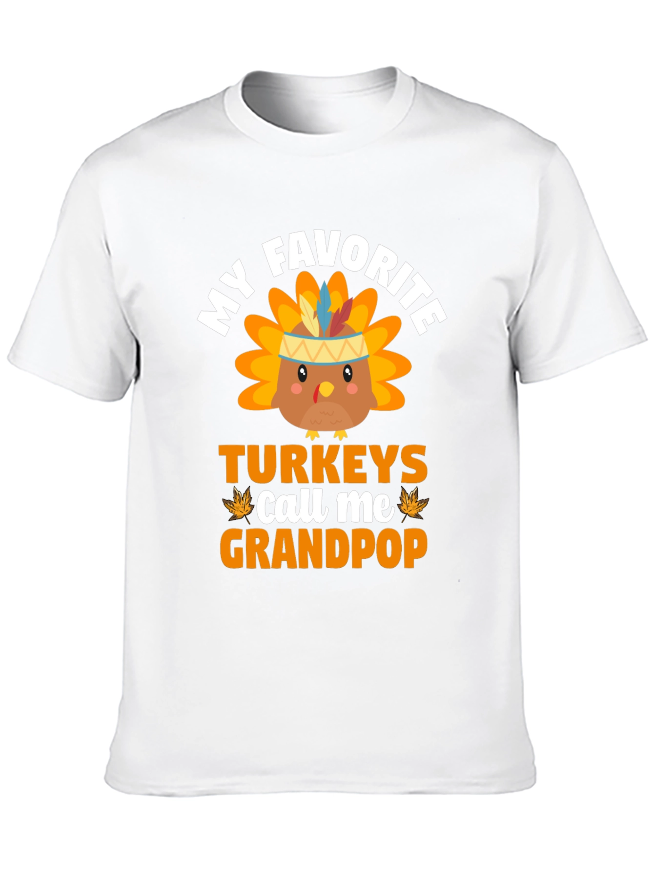 My Favorite Turkeys Call Me Grandpop Thanksgiving T-Shirt