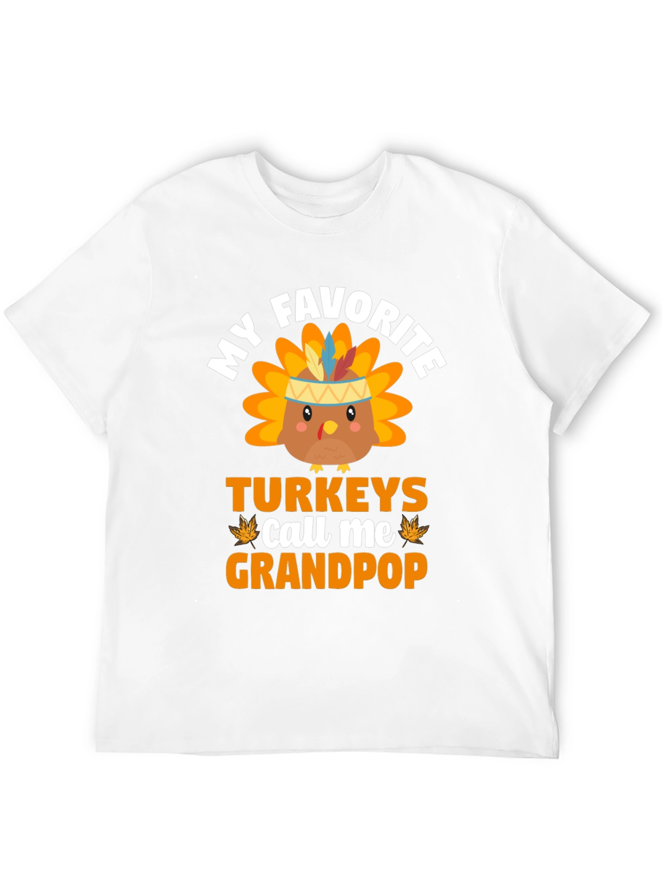 My Favorite Turkeys Call Me Grandpop Thanksgiving T-Shirt