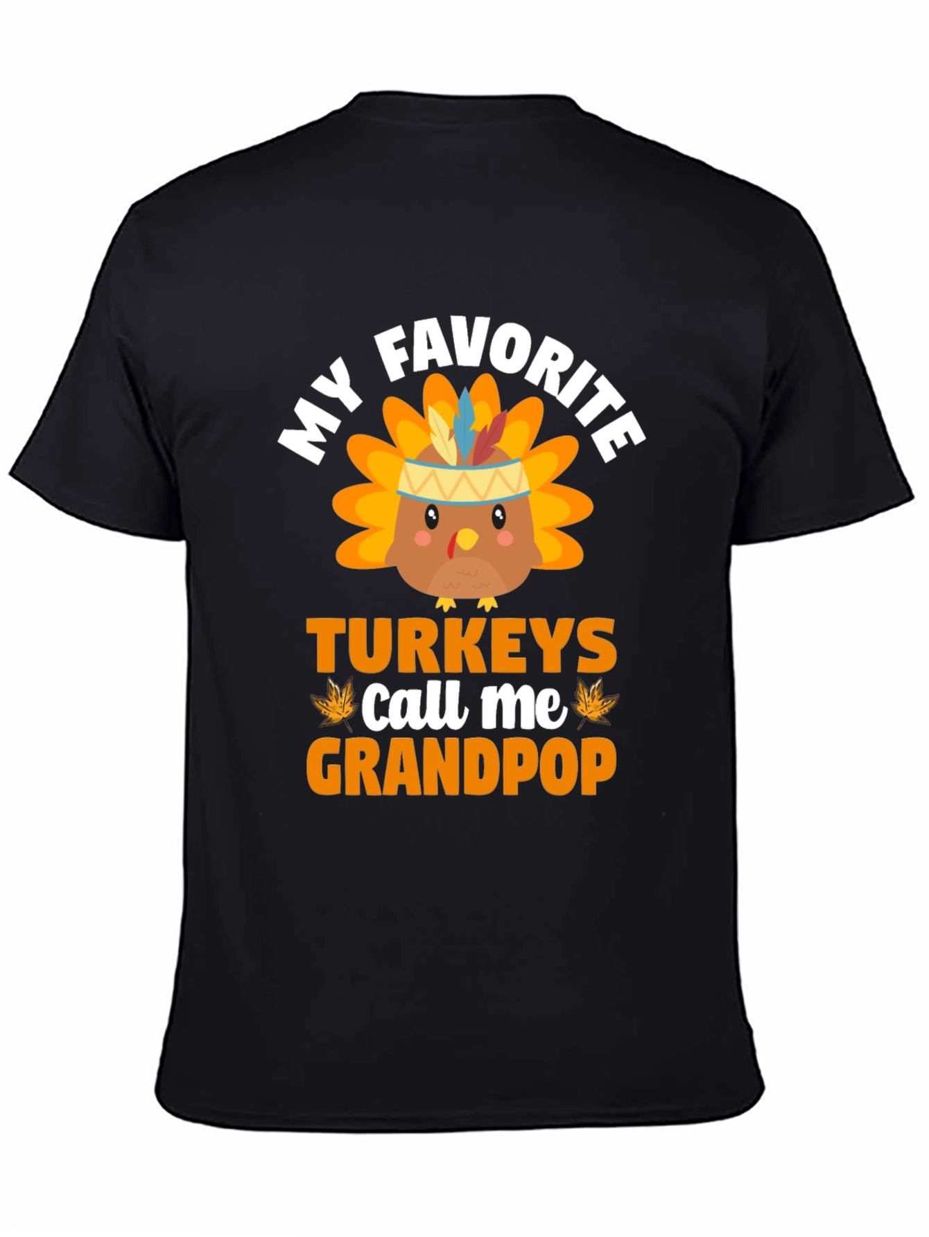 My Favorite Turkeys Call Me Grandpop Thanksgiving T-Shirt