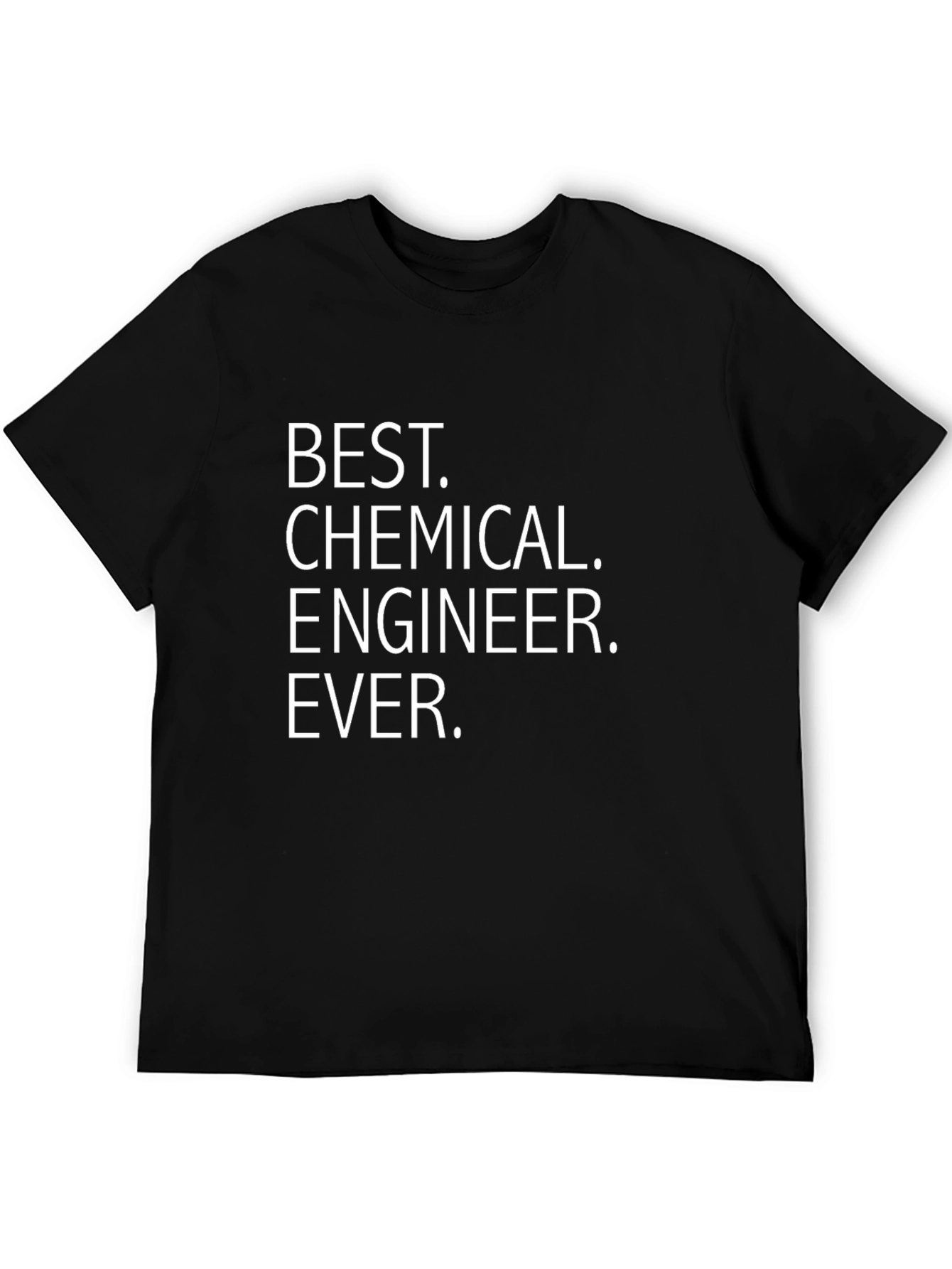 Best Chemical Engineer Ever Black T-Shirt