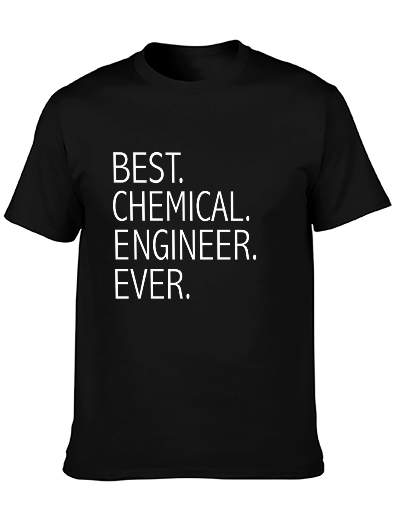 Best Chemical Engineer Ever Black T-Shirt