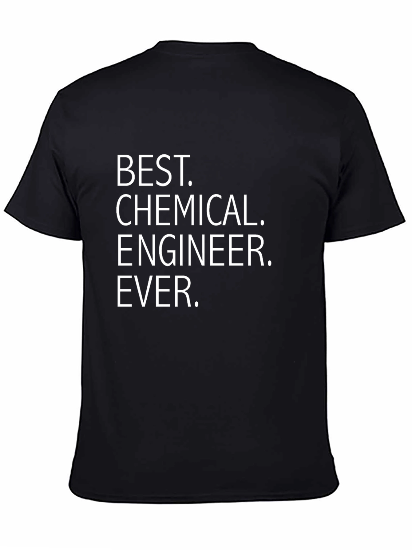 Best Chemical Engineer Ever Black T-Shirt
