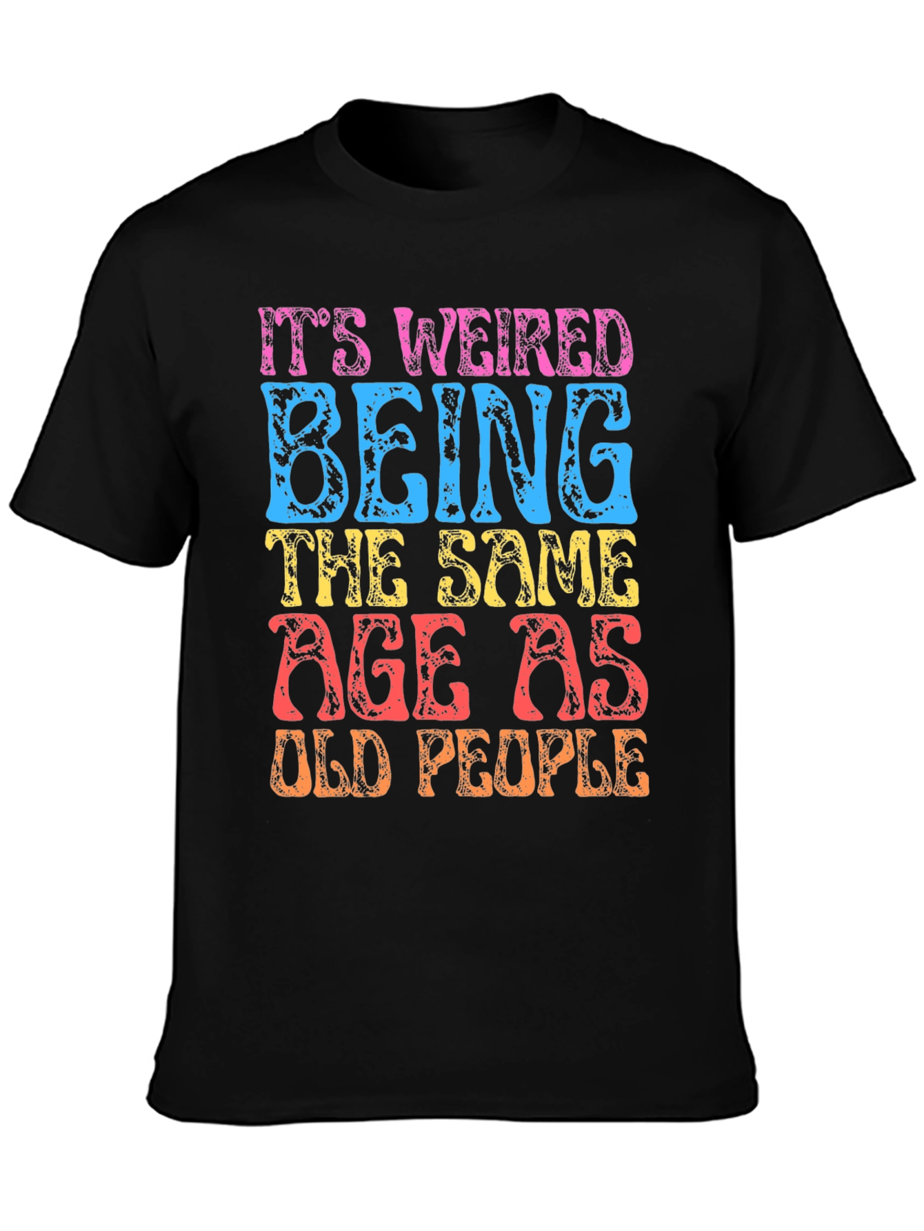 Funny Same Age as Old People Graphic T-Shirt