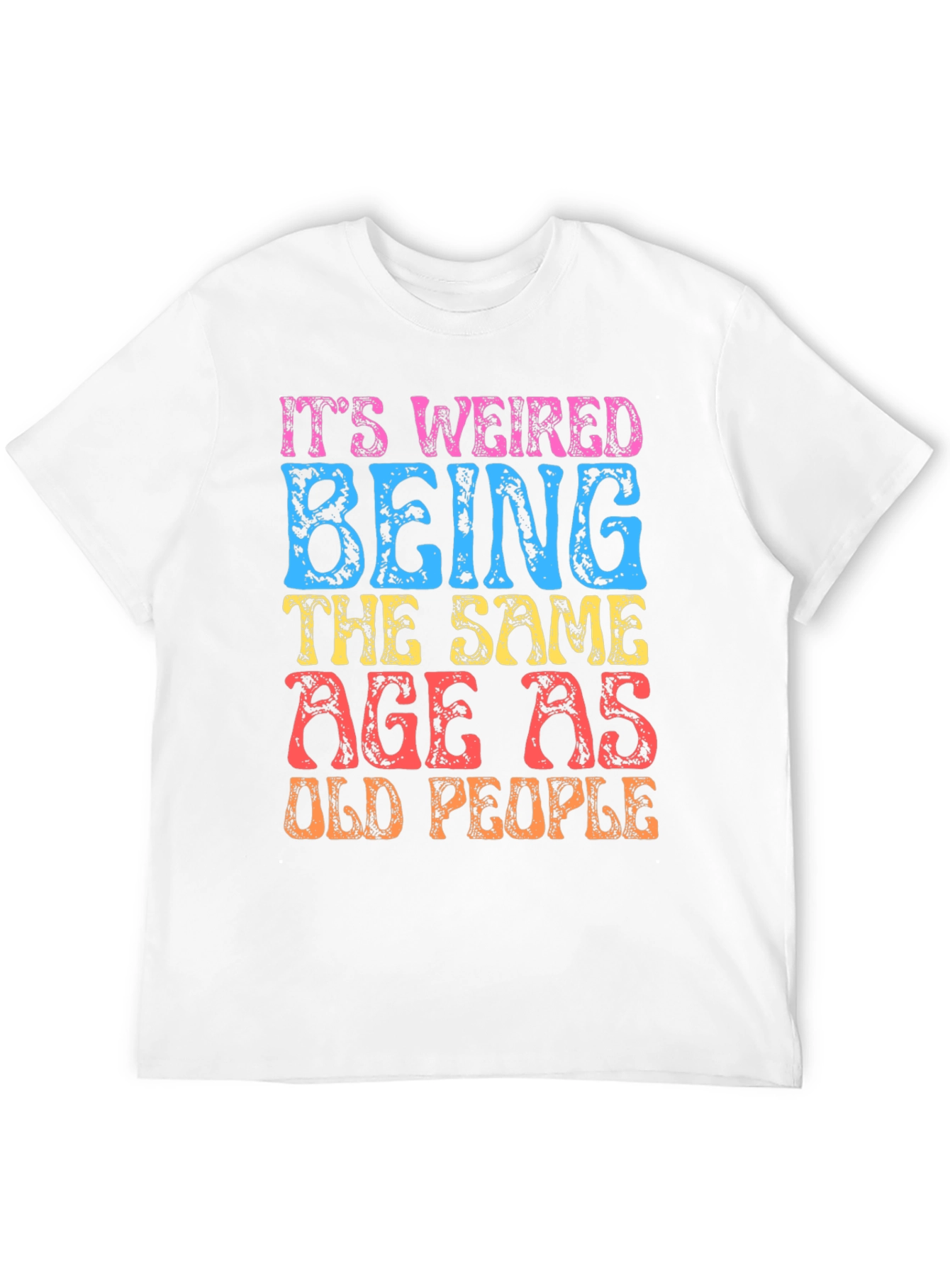 Funny Same Age as Old People Graphic T-Shirt