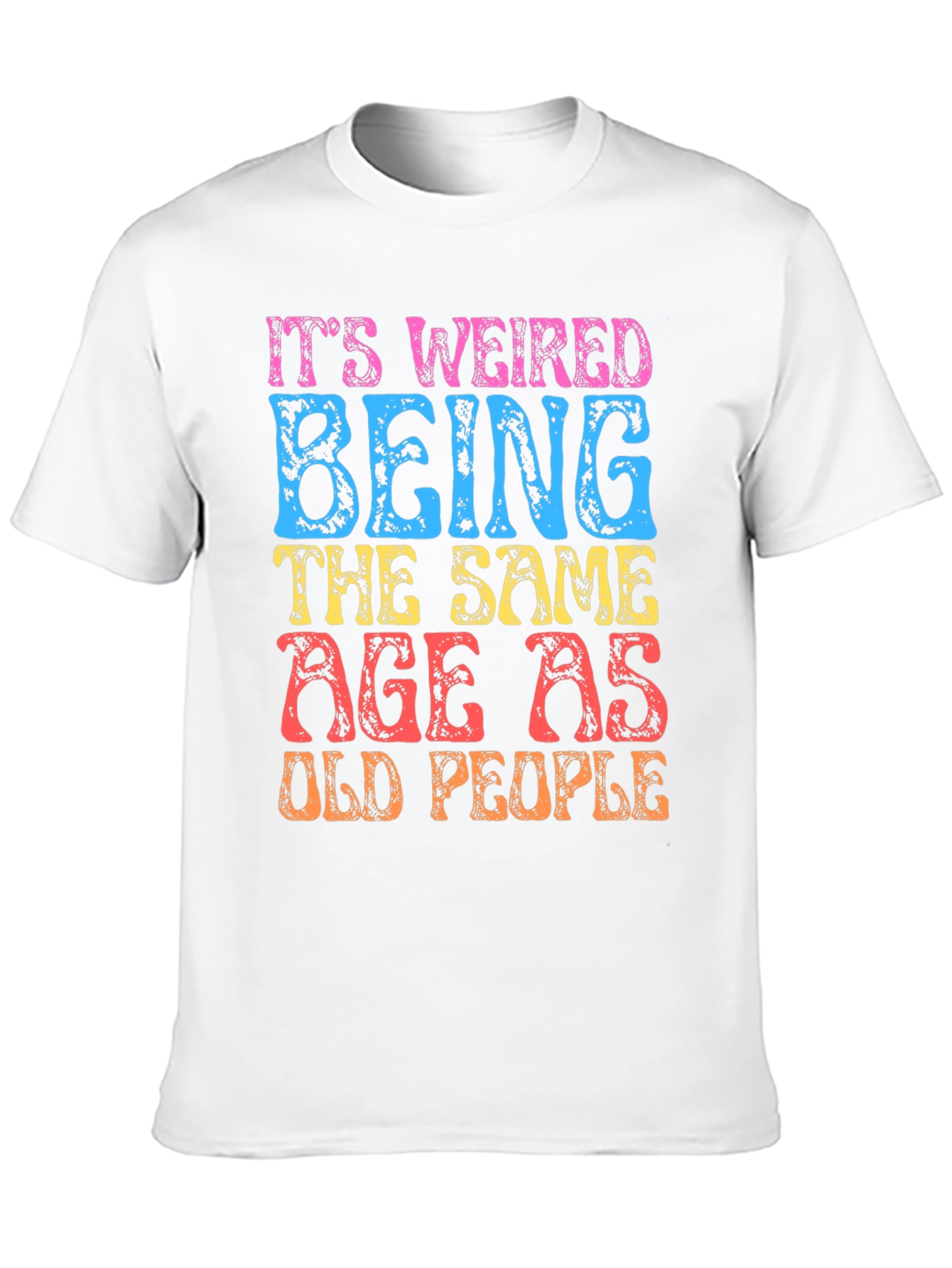 Funny Same Age as Old People Graphic T-Shirt