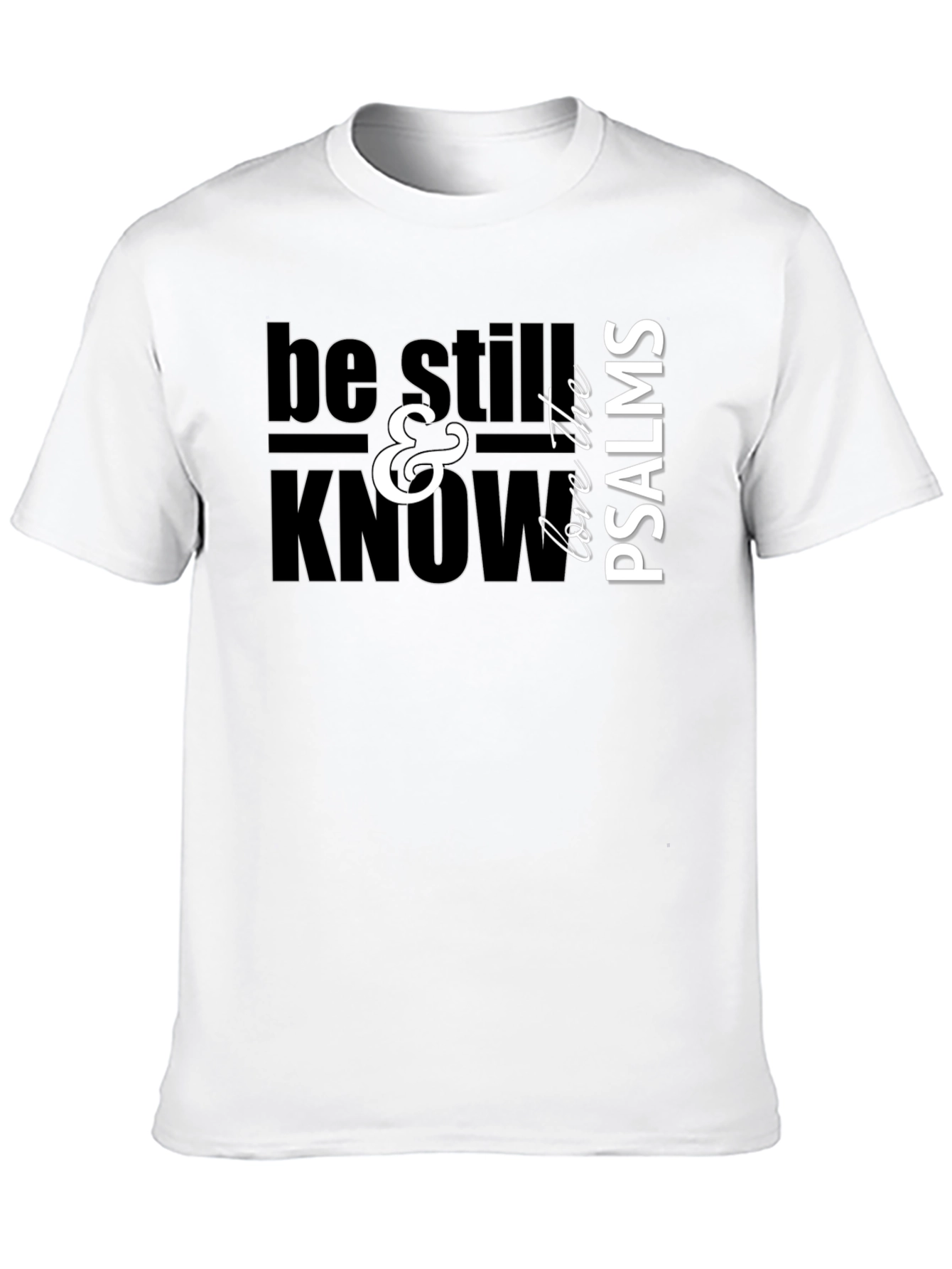 Be Still & Know Psalms Graphic T-Shirt