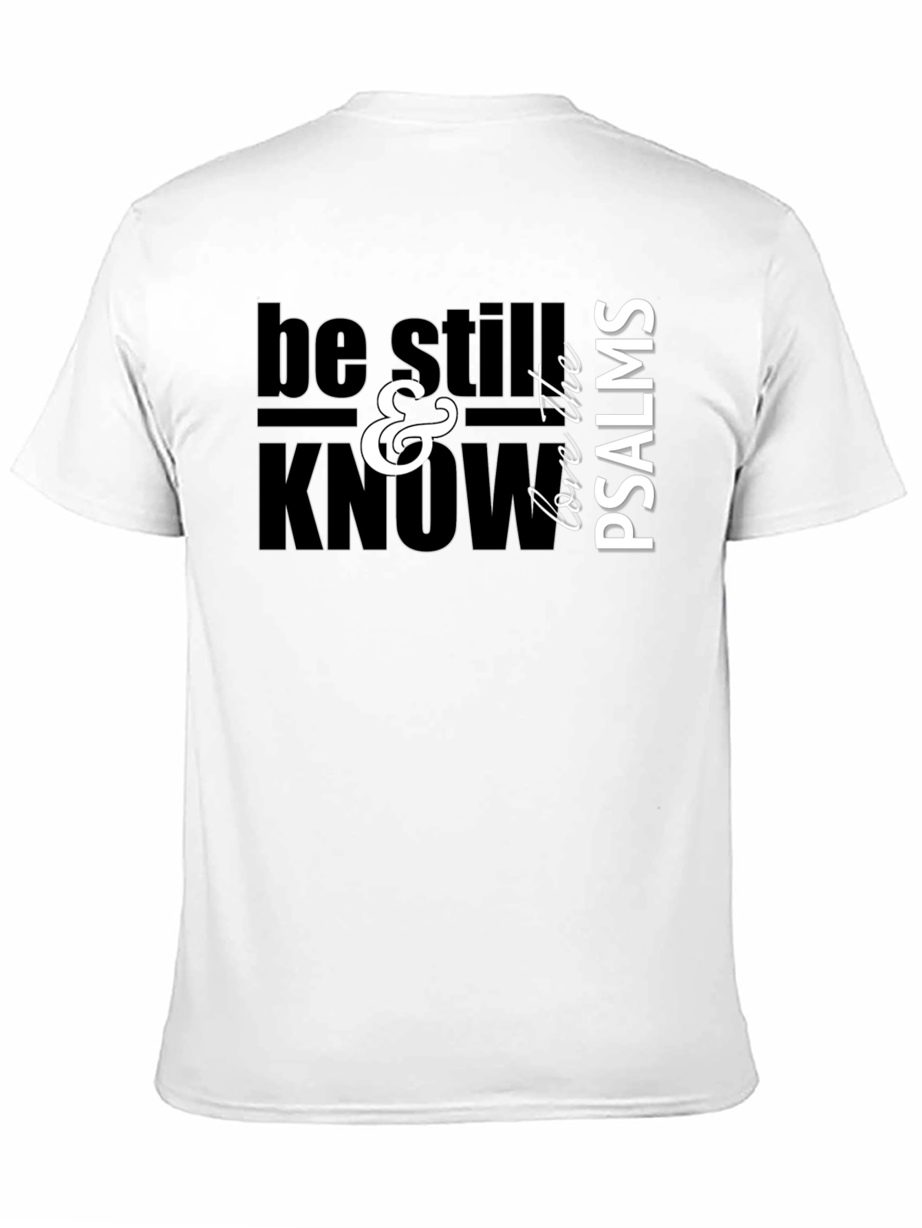 Be Still & Know Psalms Graphic T-Shirt