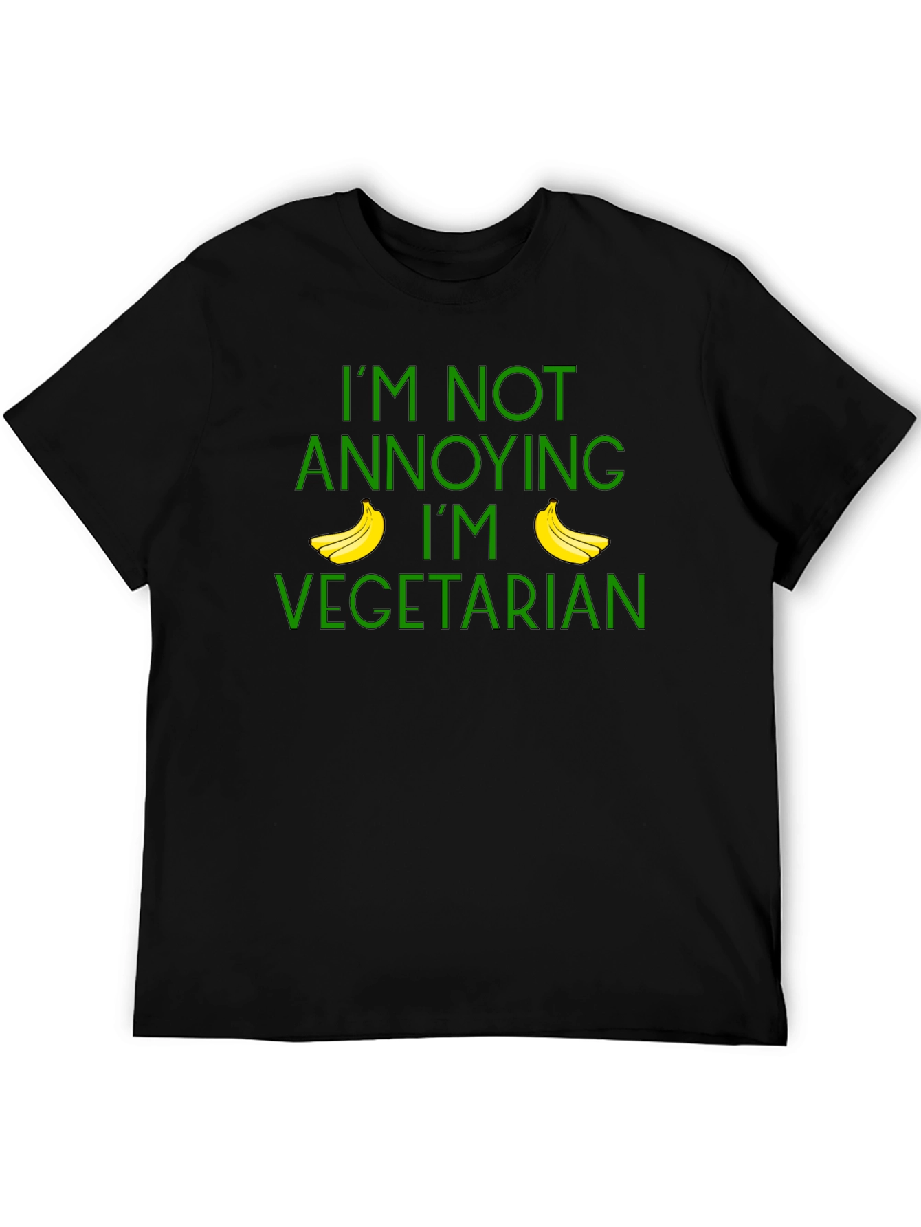 Vegetarian Humor T-Shirt: Im Not Annoying