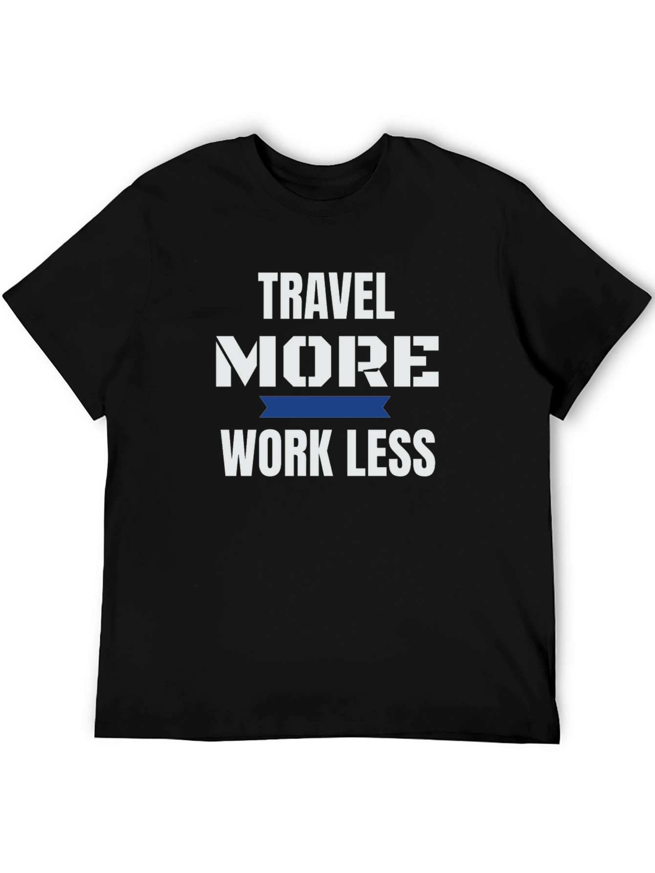 Travel More Work Less Graphic T-Shirt
