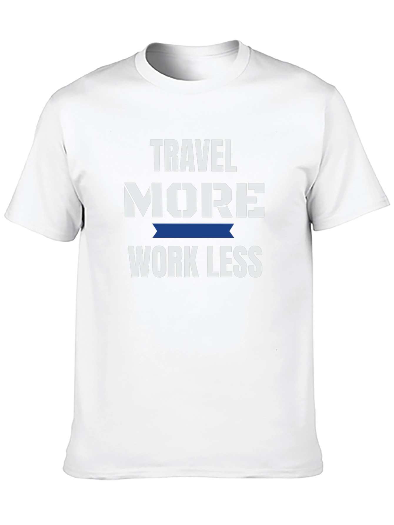Travel More Work Less Graphic T-Shirt