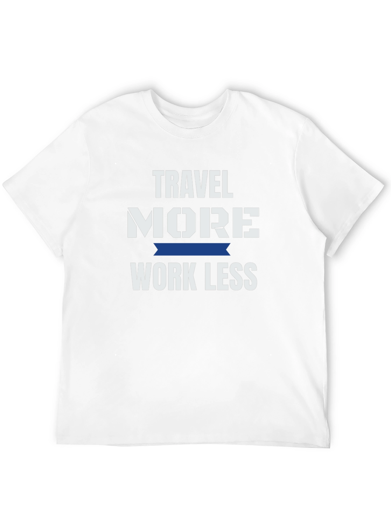 Travel More Work Less Graphic T-Shirt