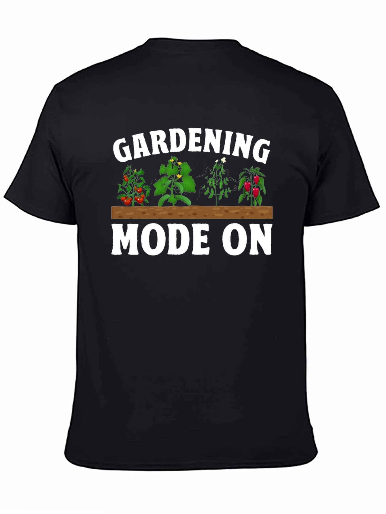 Gardening Mode On Graphic T-Shirt