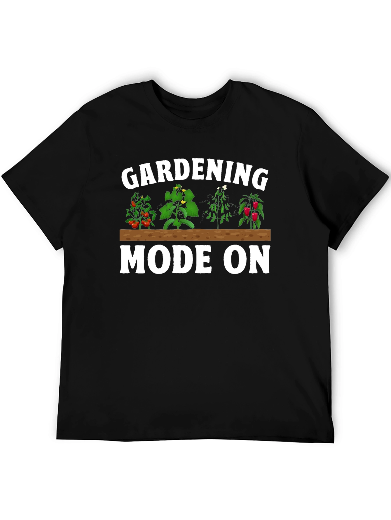 Gardening Mode On Graphic T-Shirt
