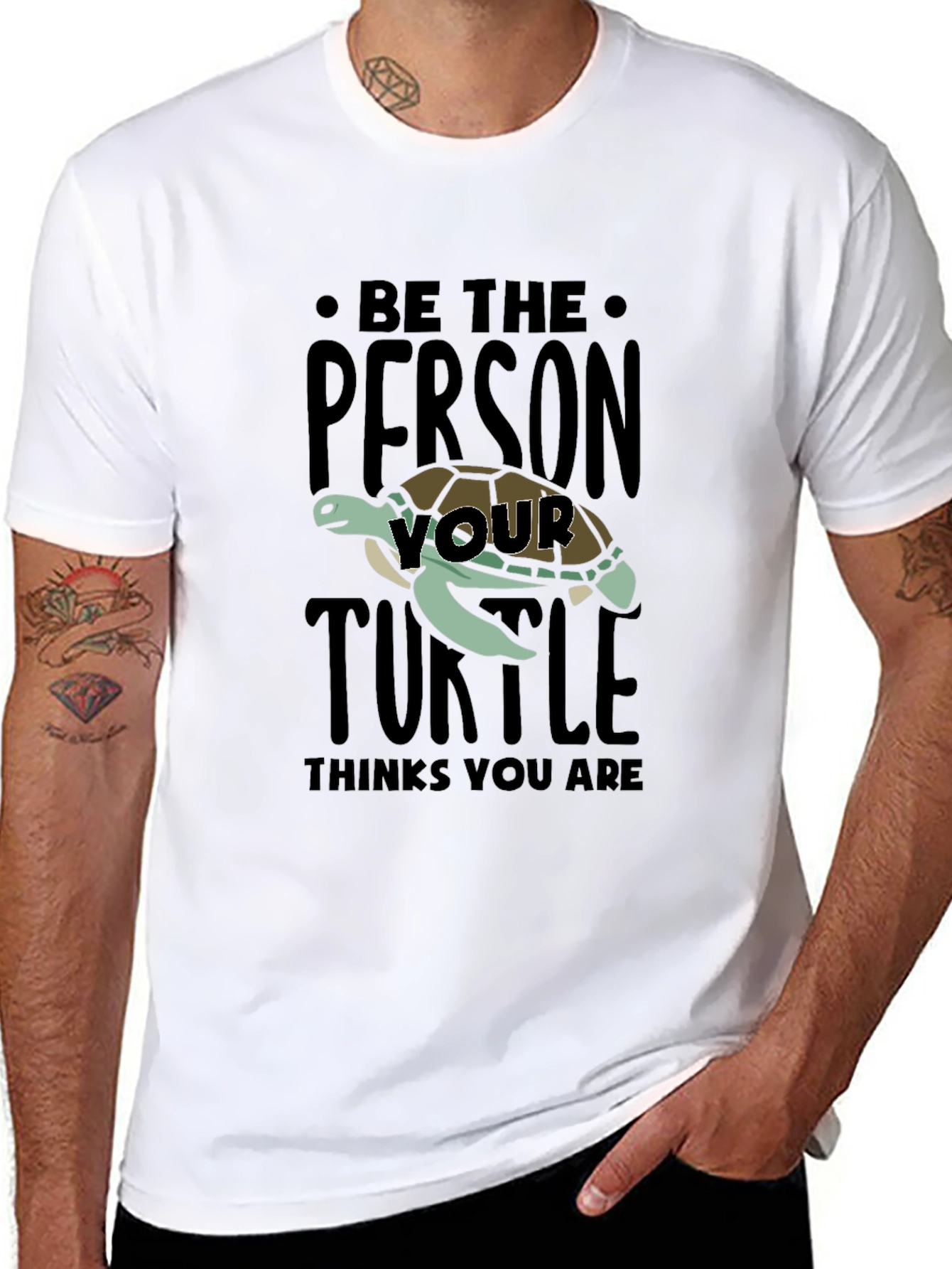 Be The Person Your Turtle Thinks You Are T-Shirt