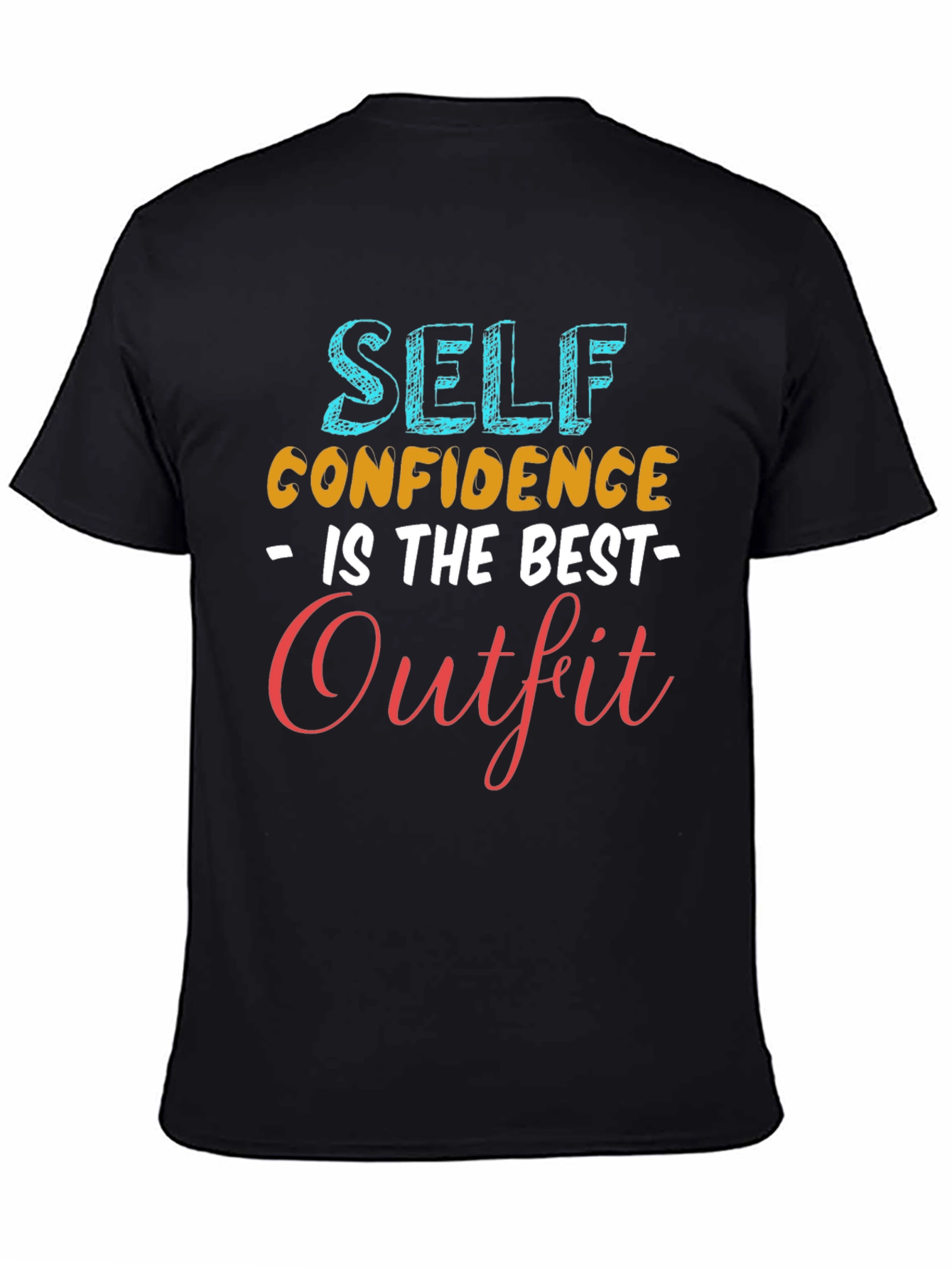 Self Confidence is the Best Outfit T-Shirt