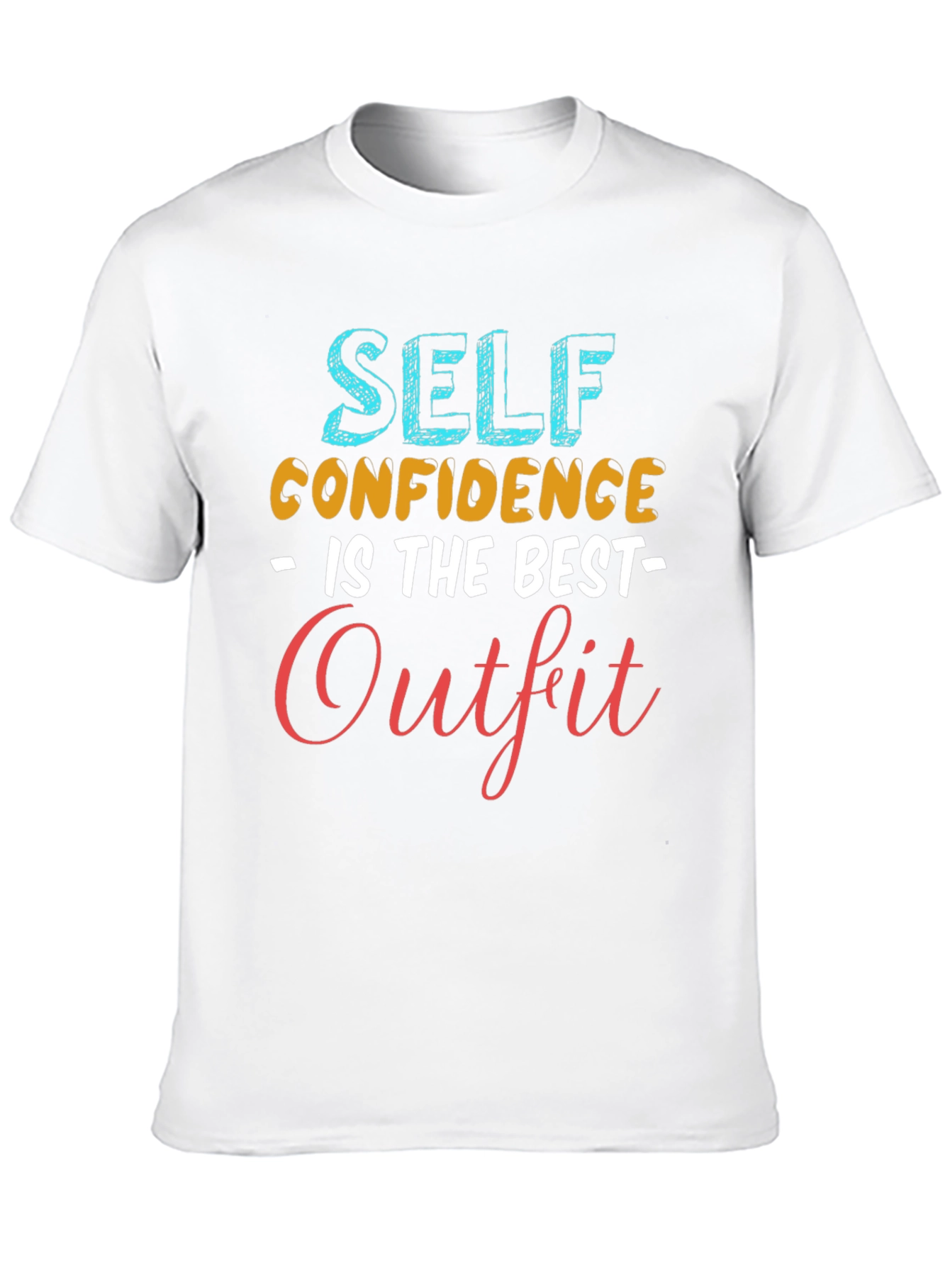 Self Confidence is the Best Outfit T-Shirt