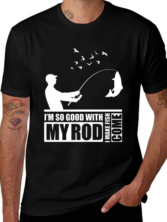 Funny Fishing T-Shirt: Im So Good With My Rod