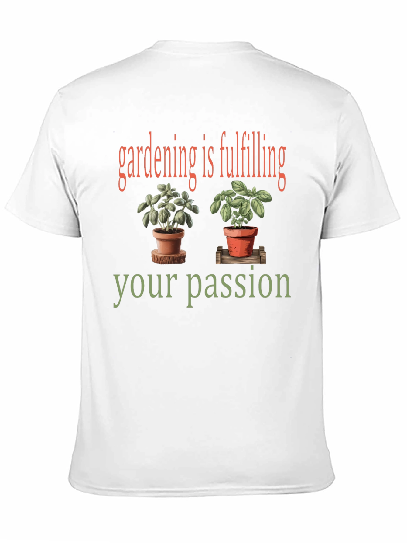 Gardening is Fulfilling T-Shirt