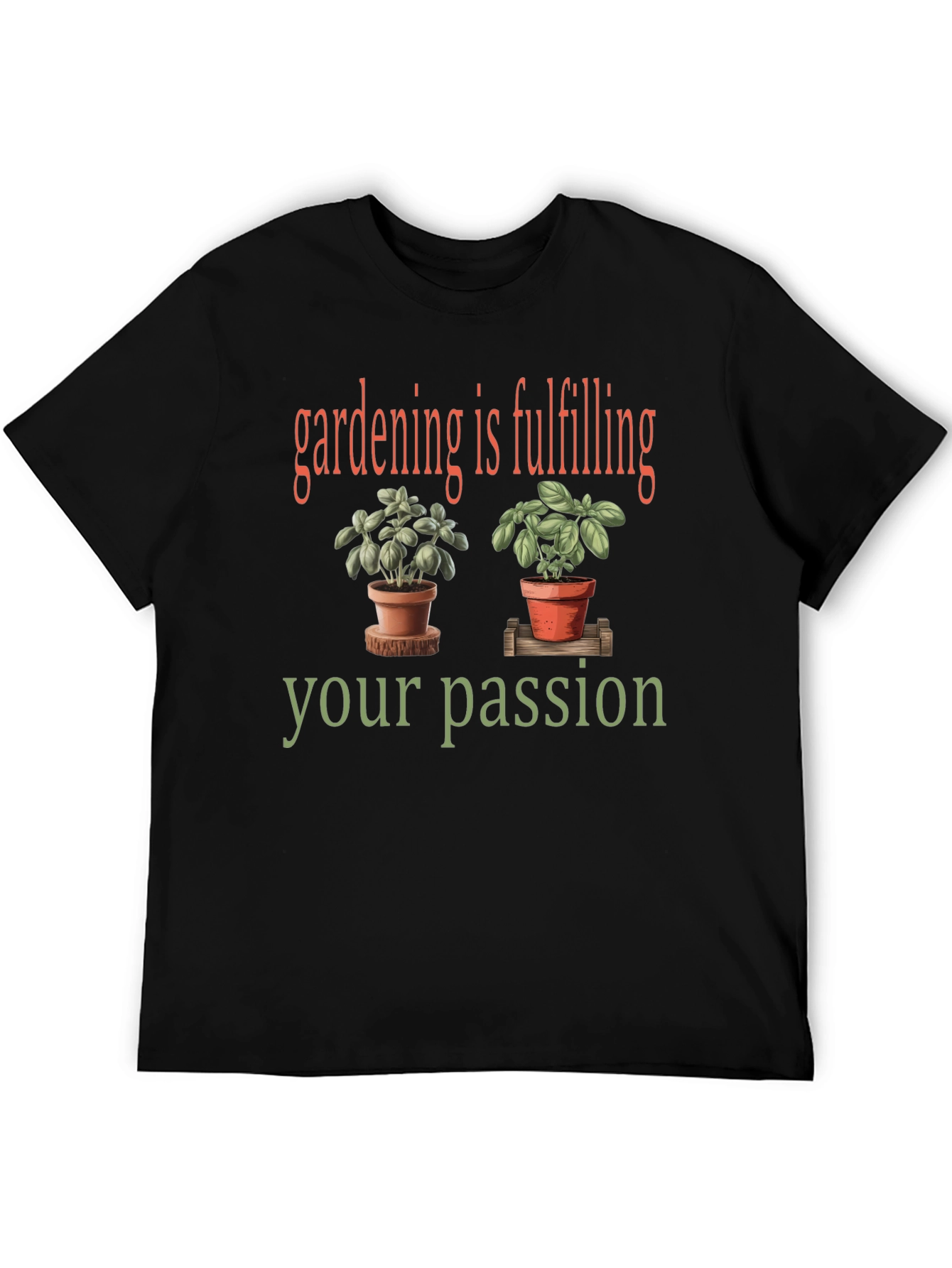 Gardening is Fulfilling T-Shirt