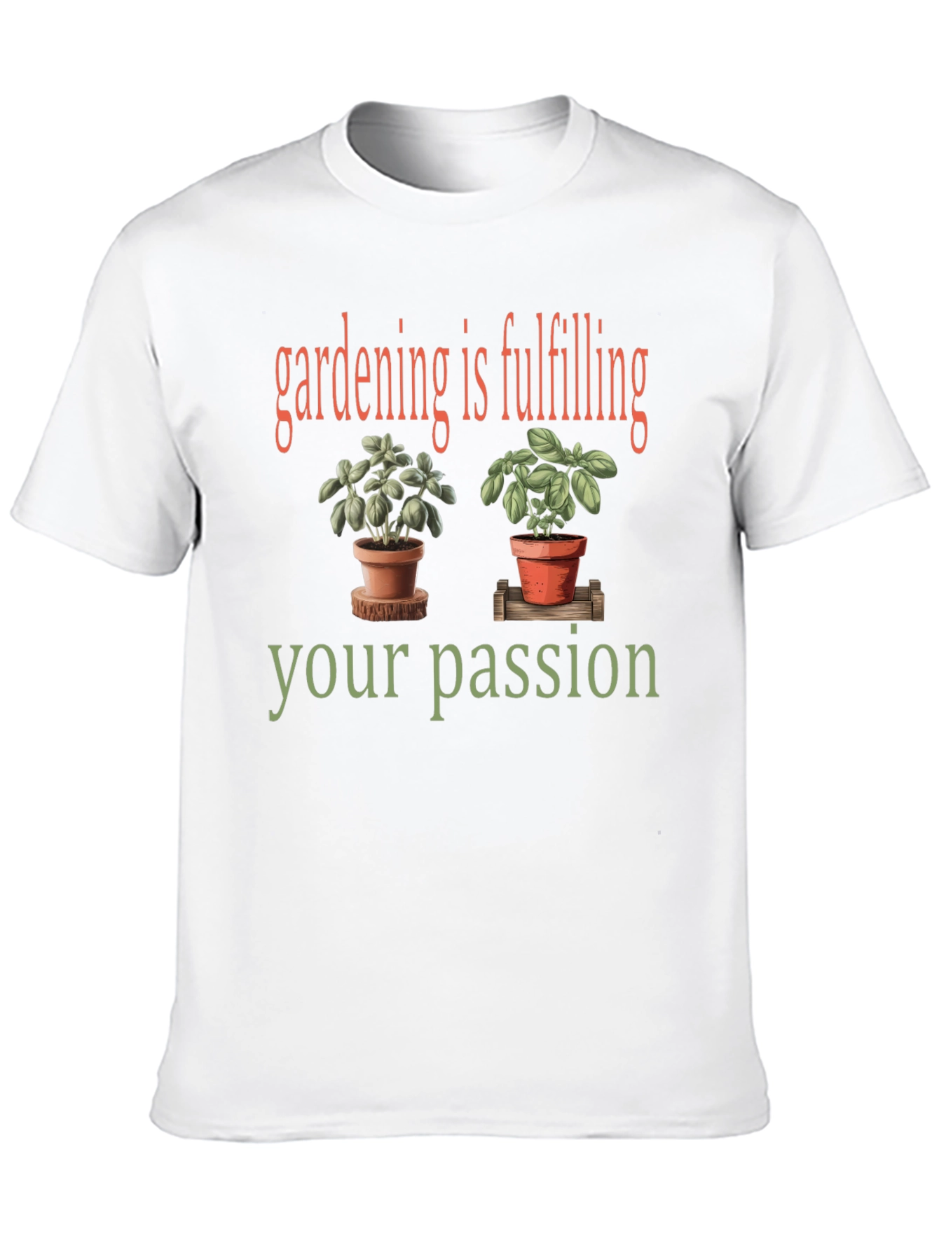 Gardening is Fulfilling T-Shirt