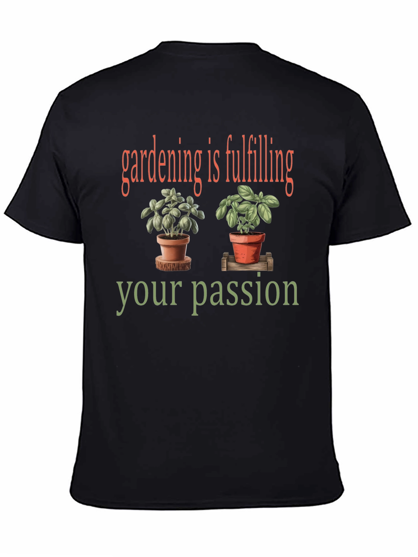 Gardening is Fulfilling T-Shirt