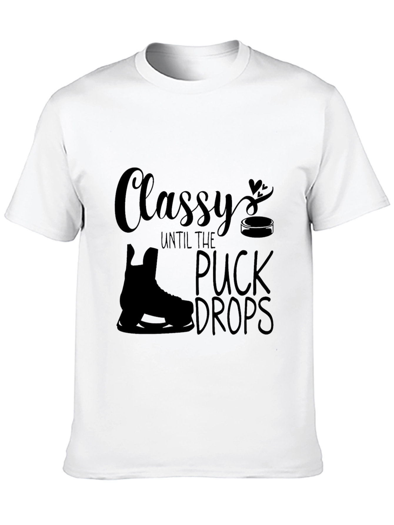 Classy Until The Puck Drops T-Shirt