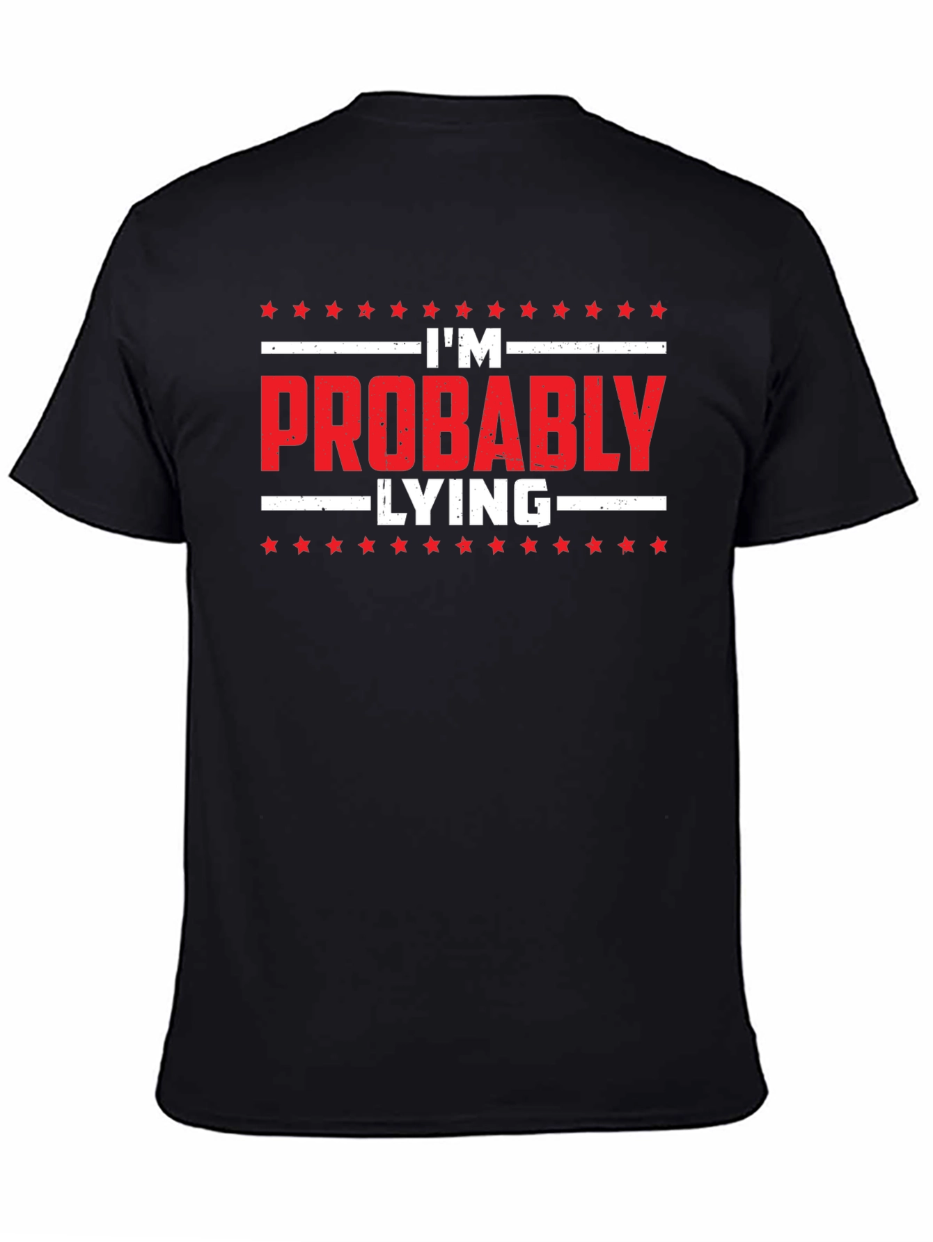 Funny Im Probably Lying Black T-Shirt