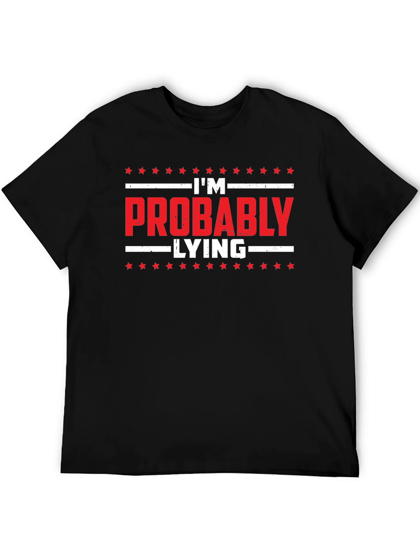 Funny Im Probably Lying Black T-Shirt