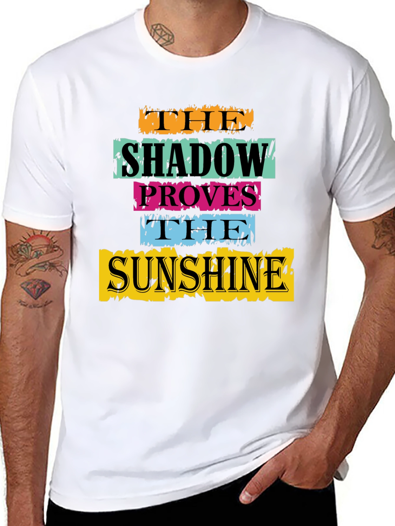 The Shadow Proves The Sunshine Graphic T-Shirt