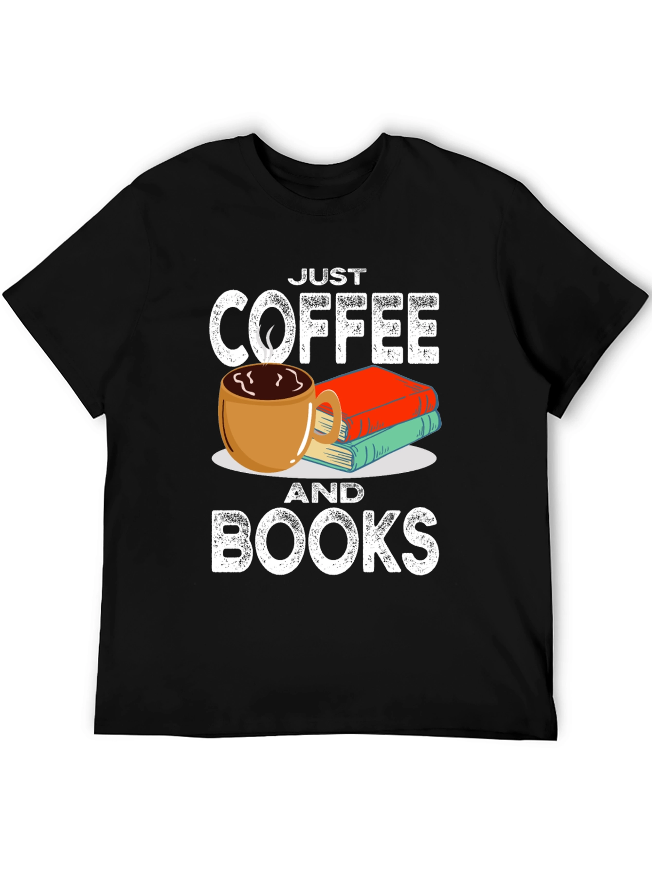 Just Coffee and Books T-Shirt - Book Lover Tee