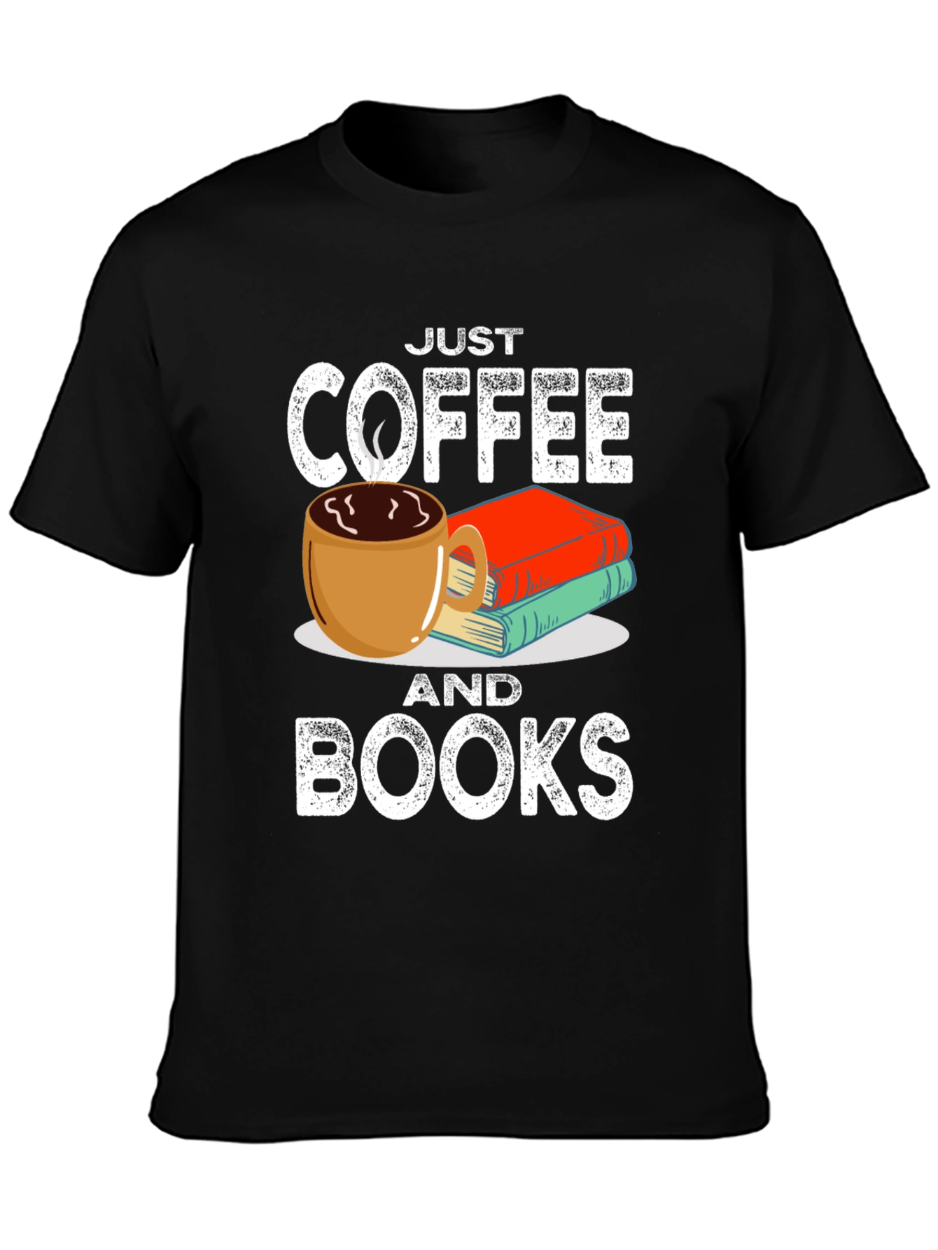 Just Coffee and Books T-Shirt - Book Lover Tee